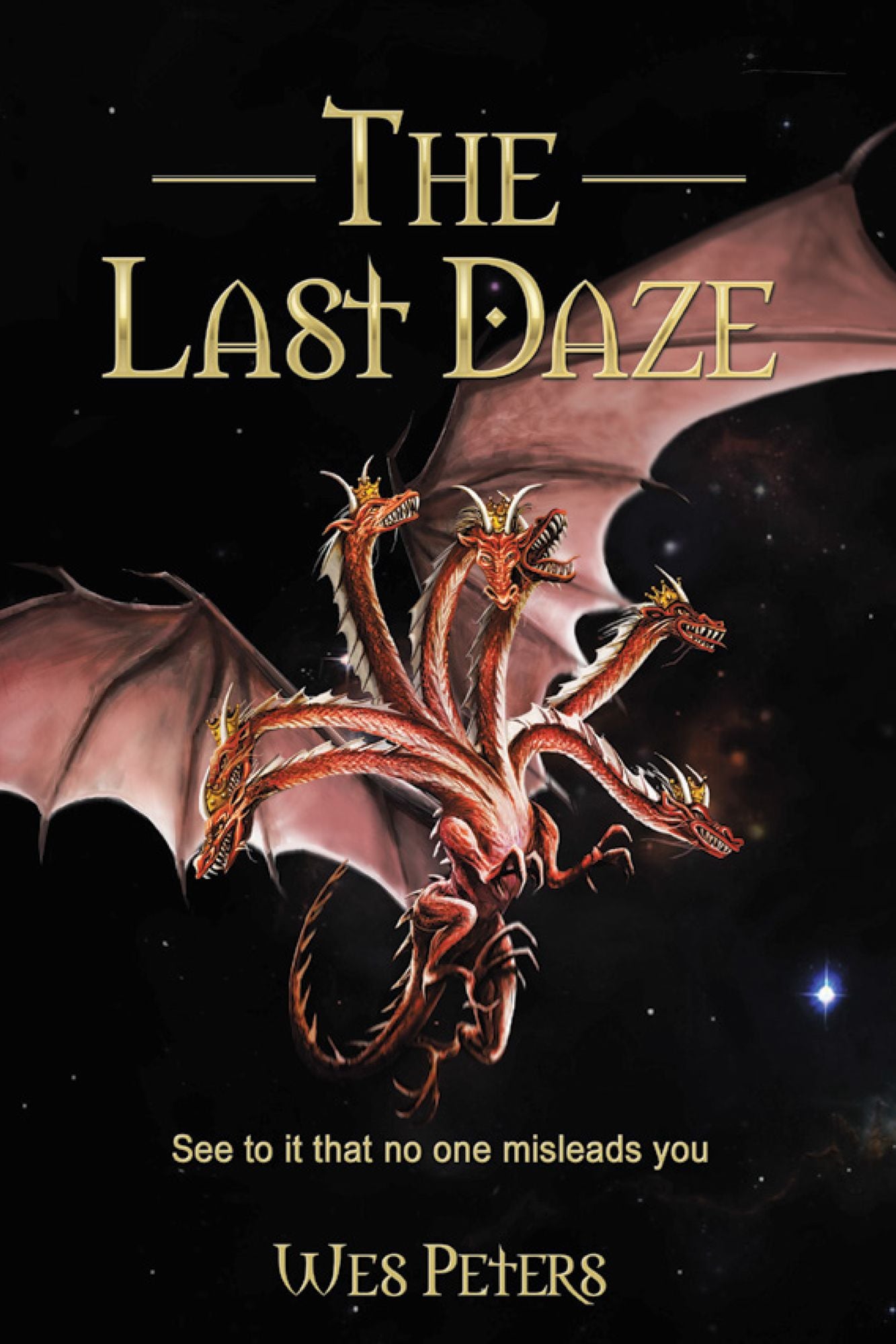 The Last Daze: See to it that no one misleads you