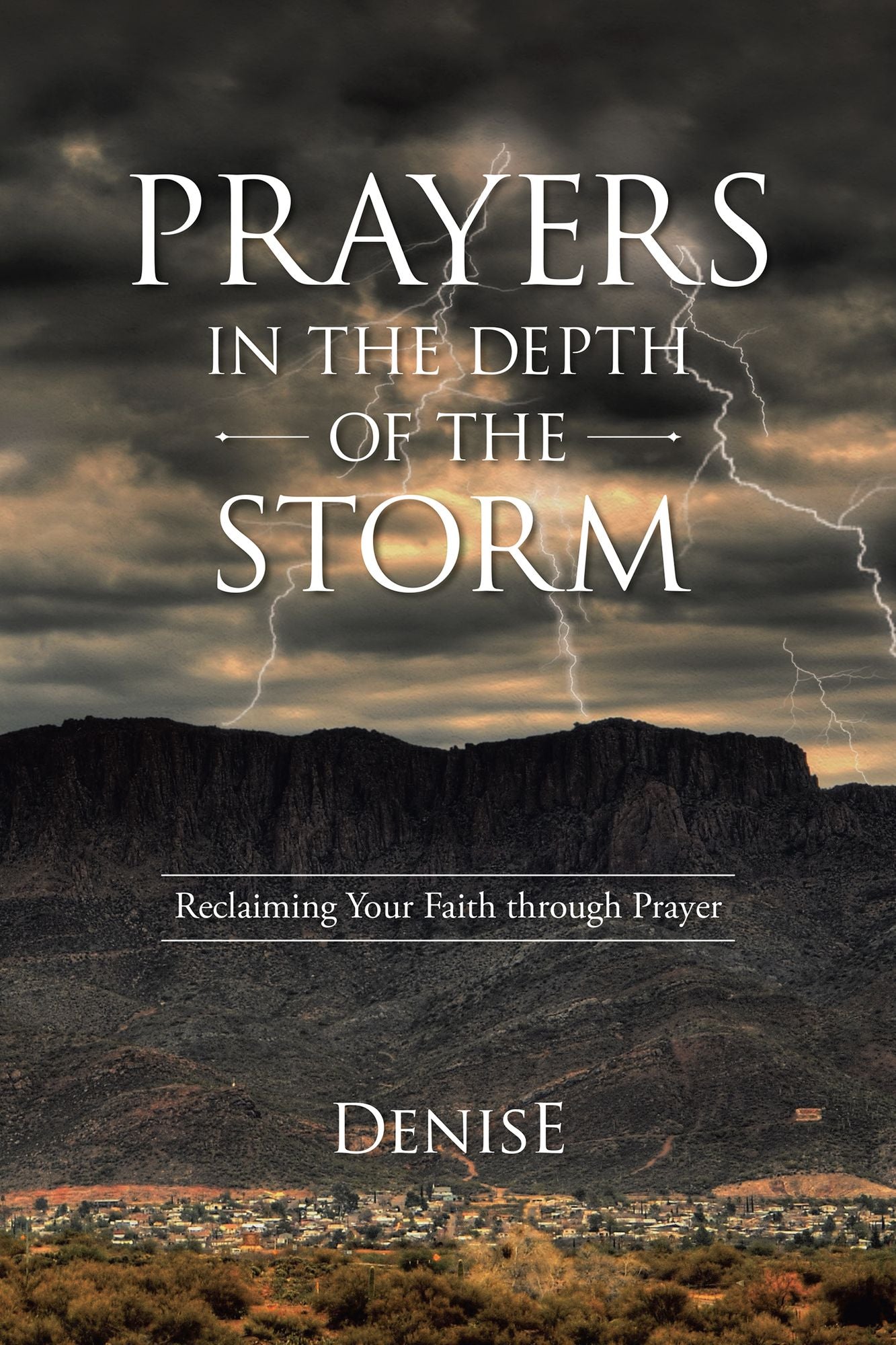 Prayers in the Depth of the Storm: Reclaiming Your Faith through Prayer