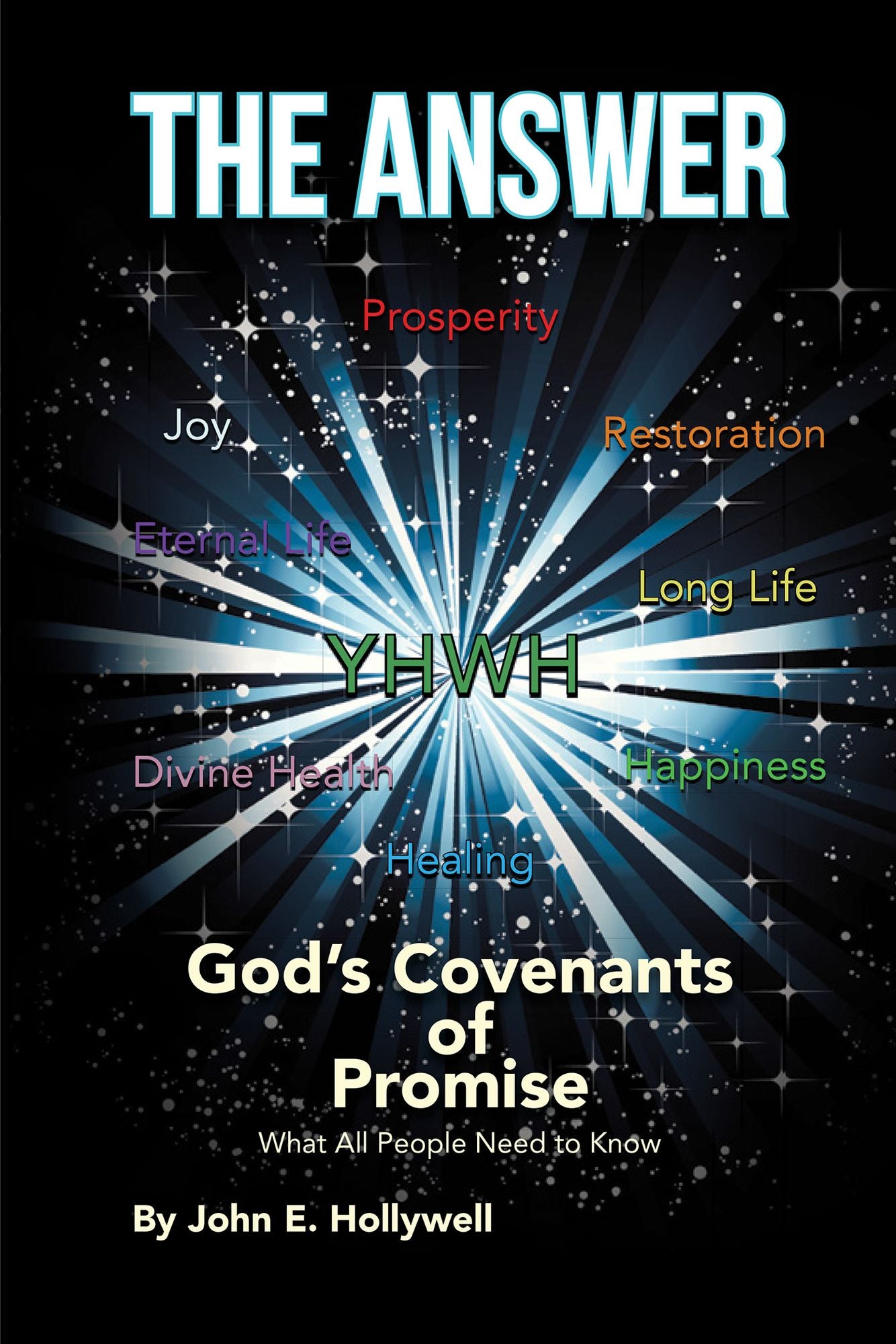 The Answer: God's Covenants of Promise: What All People Need to Know