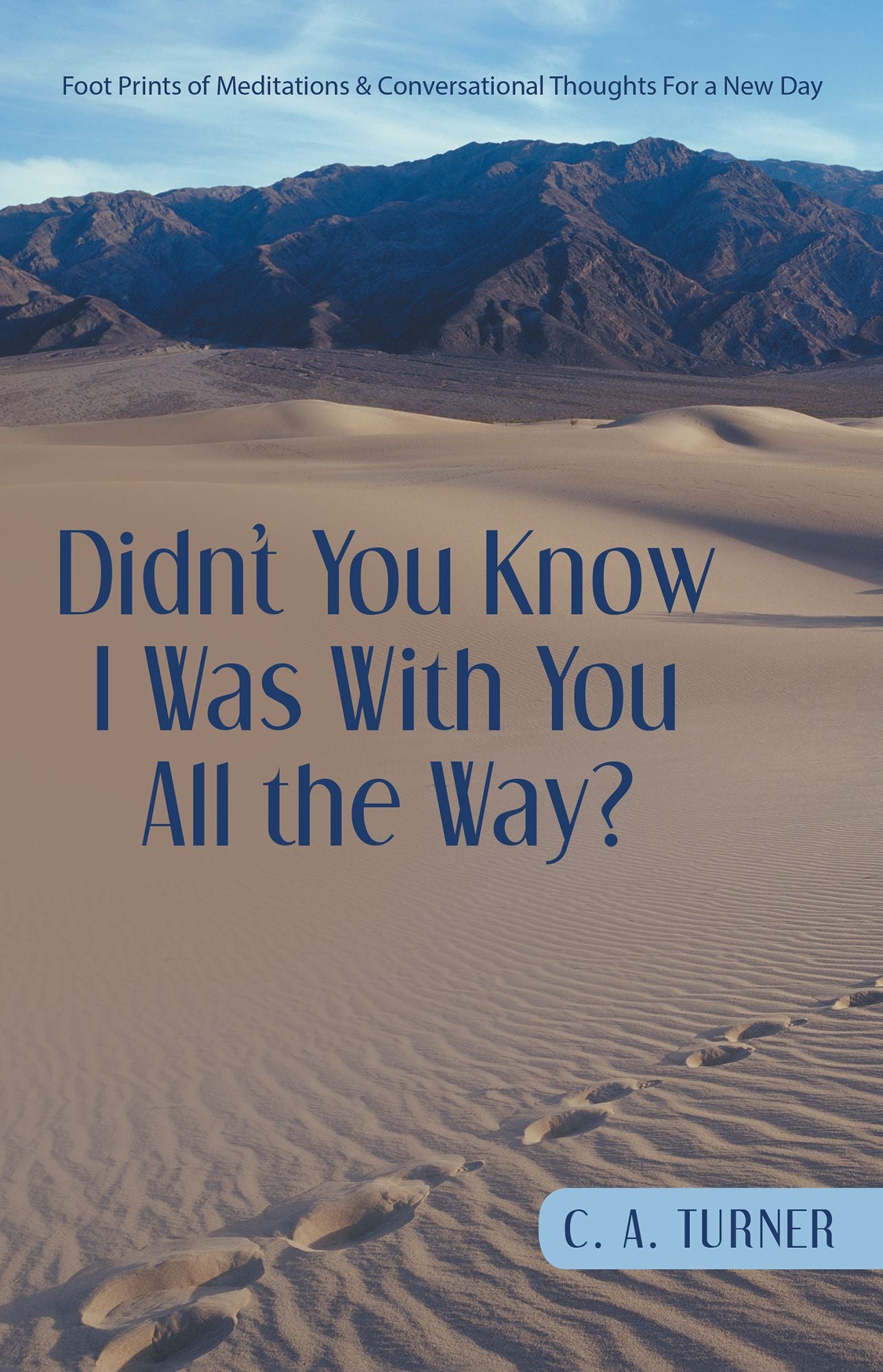 Didn't You Know I Was With You All the Way?