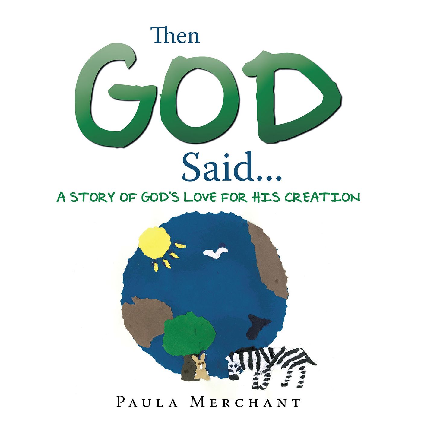 Then God Said...: A Story of God's Love for His Creation