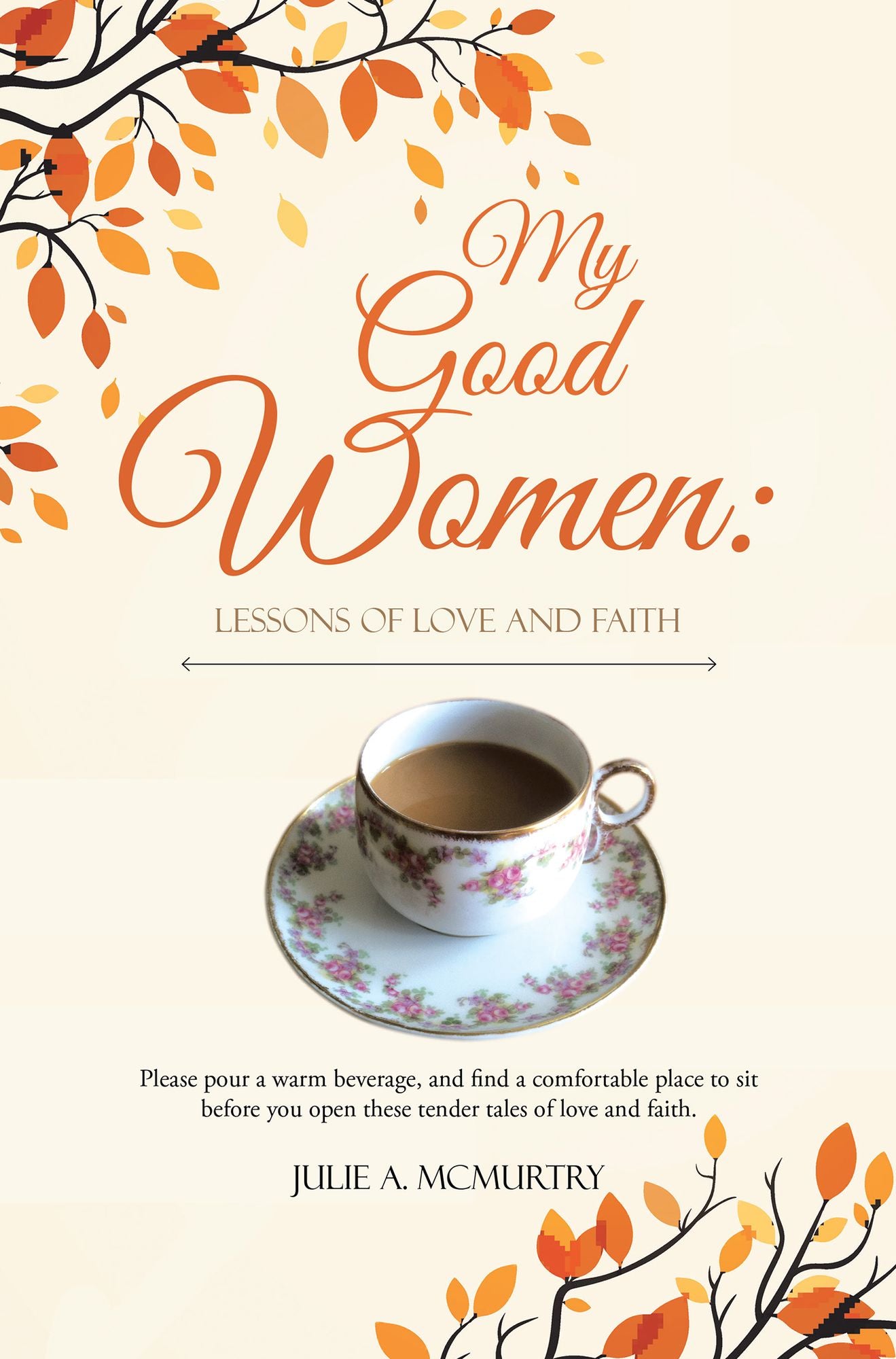 My Good Women: Lessons of Love and Faith
