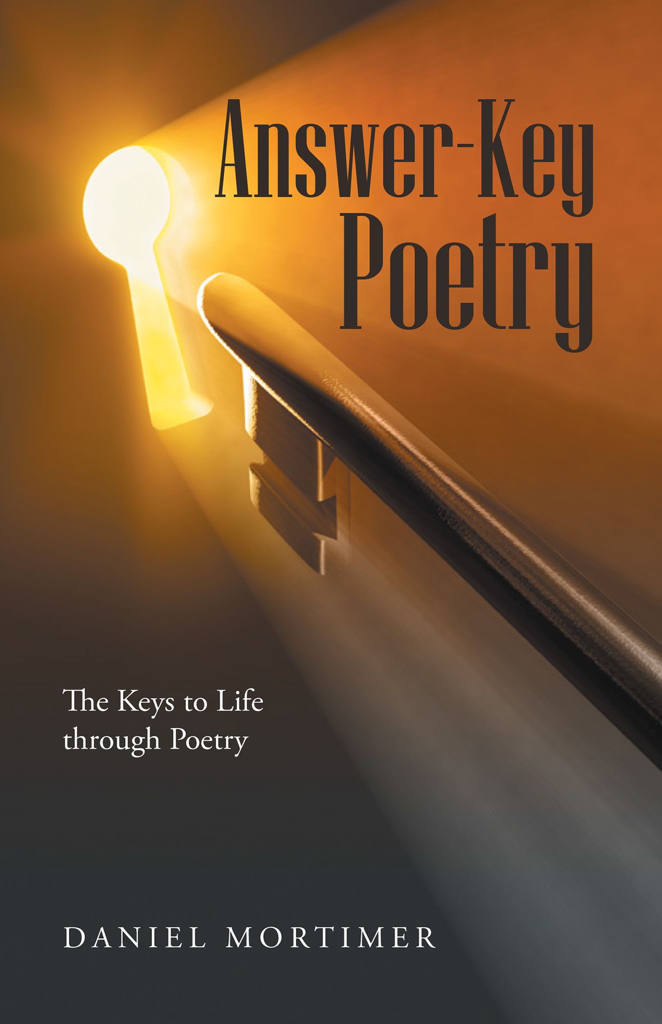 Answer-Key Poetry: The Keys to Life through Poetry
