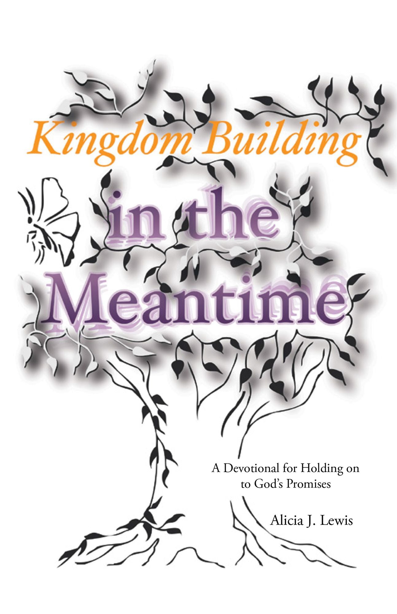 Kingdom Building in the Meantime: A Devotional for Holding on to God's Promises