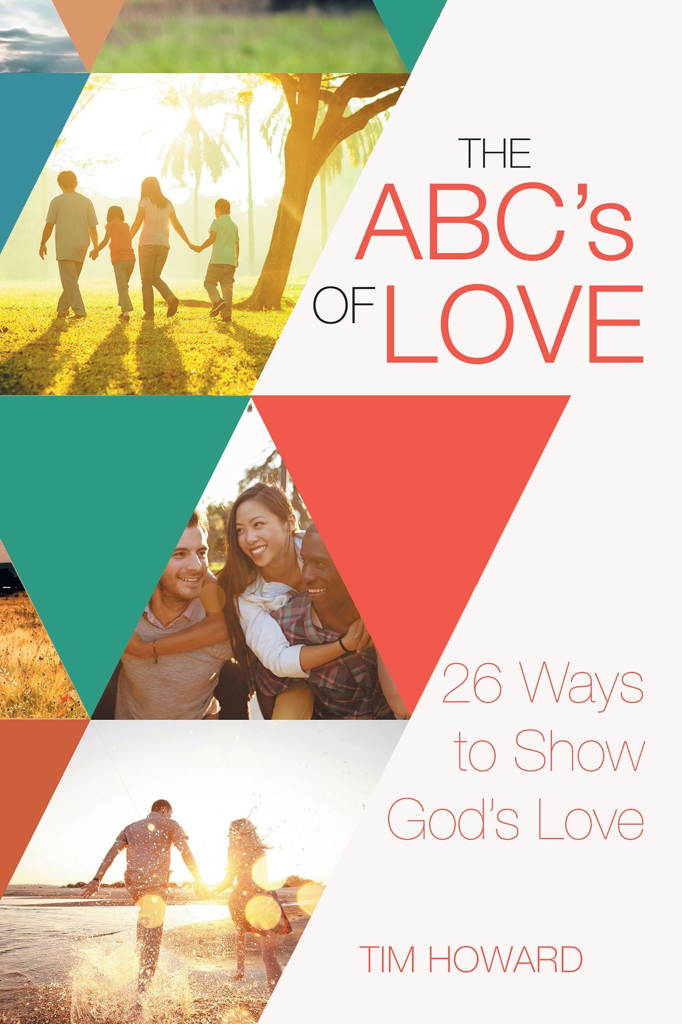 The ABC's of Love: 26 Ways to Show God's Love