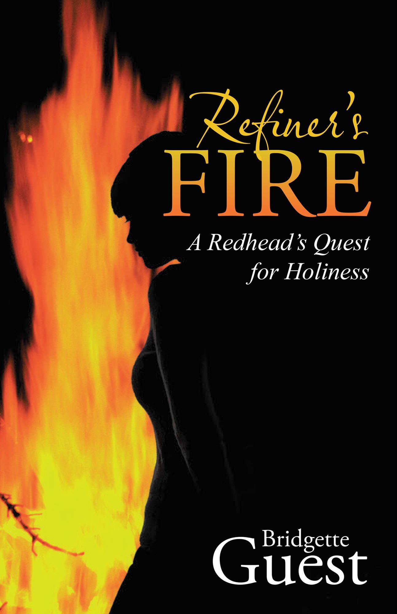 Refiners Fire: A Redheads Quest for Holiness