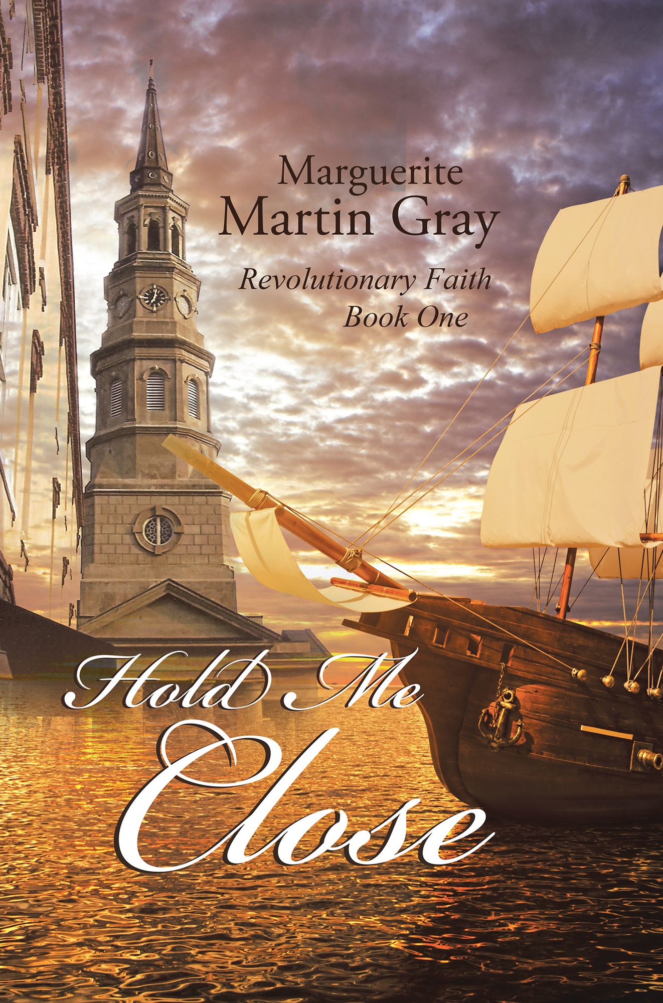 Hold Me Close: Revolutionary Faith Book One