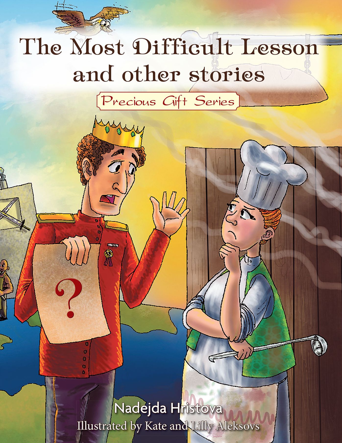 The Most Difficult Lesson and other stories: Precious Gift Series