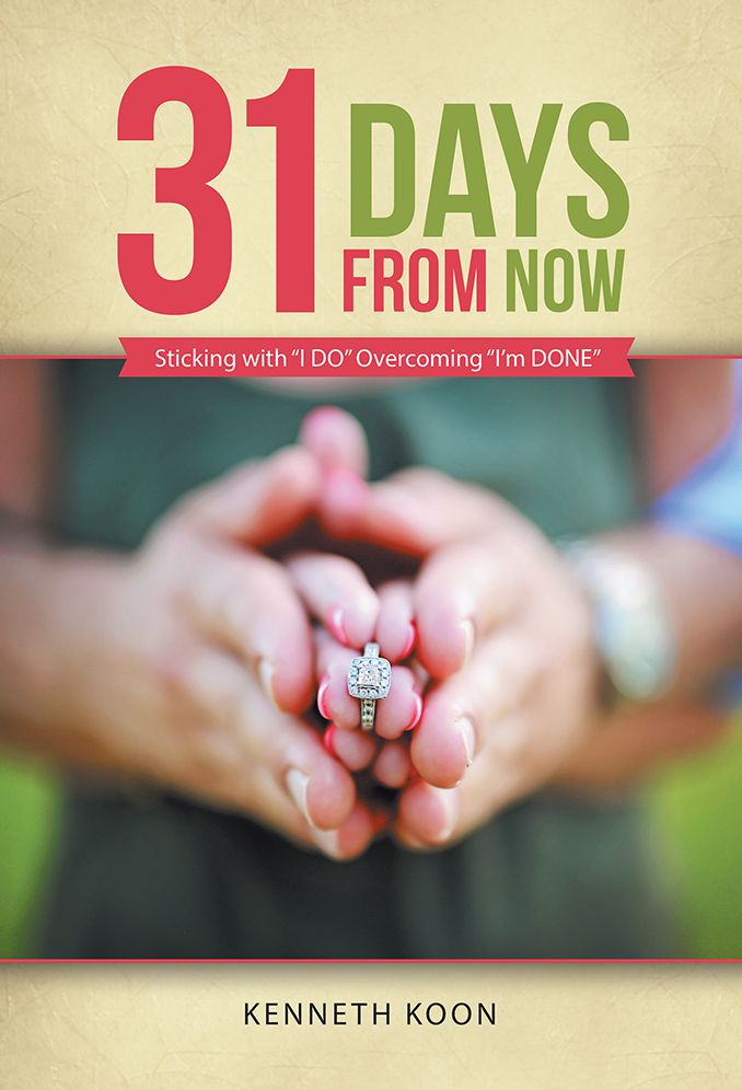 31 Days from Now: Sticking with "I DO" Overcoming "I'm DONE"