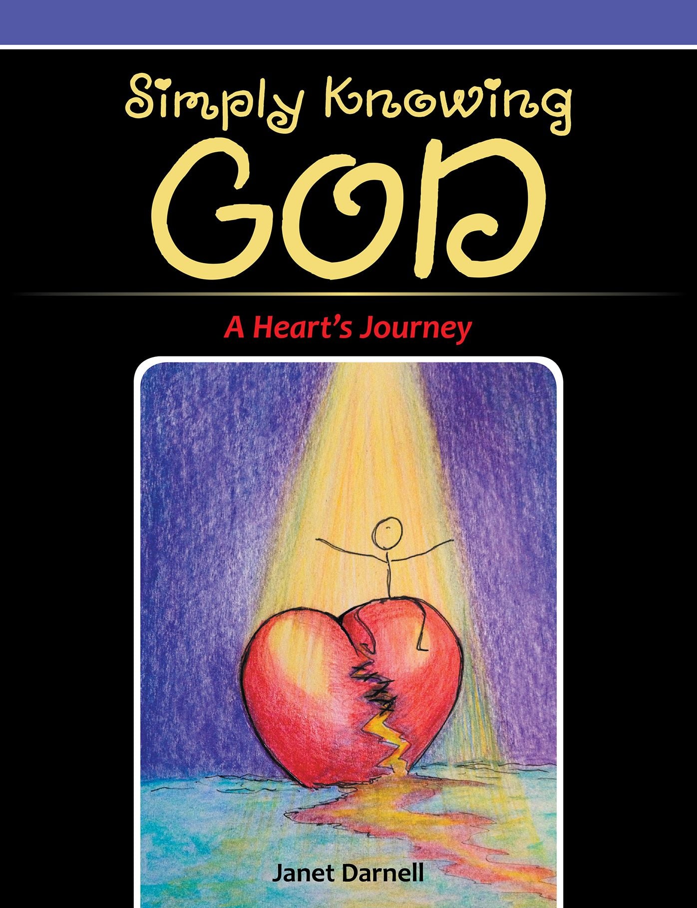Simply Knowing God: A Heart's Journey