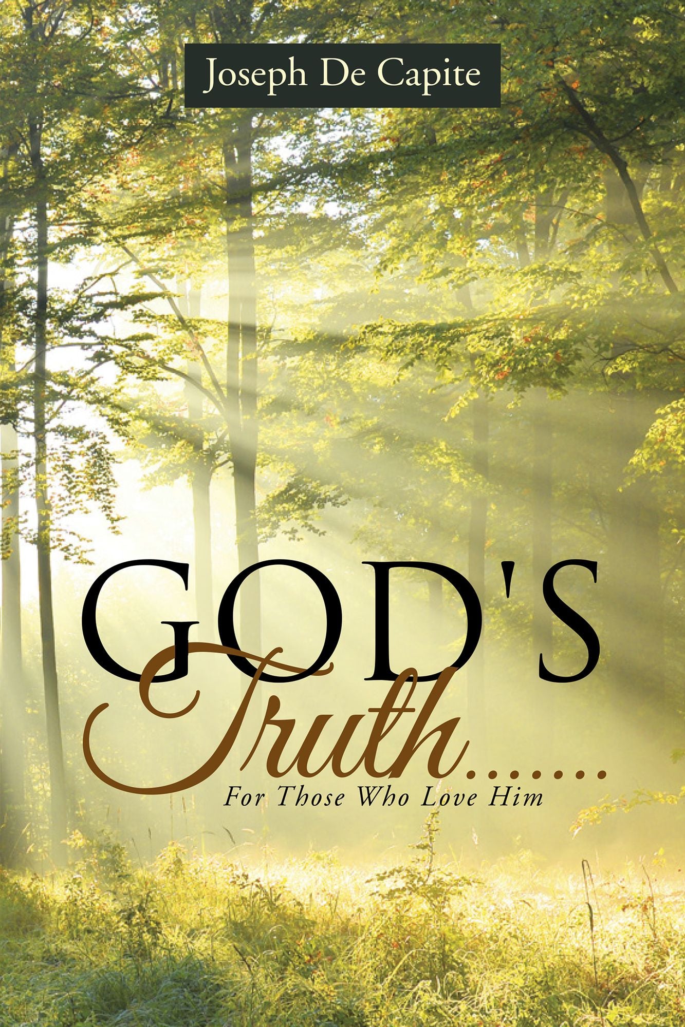 God's Truth.......: For Those Who Love Him