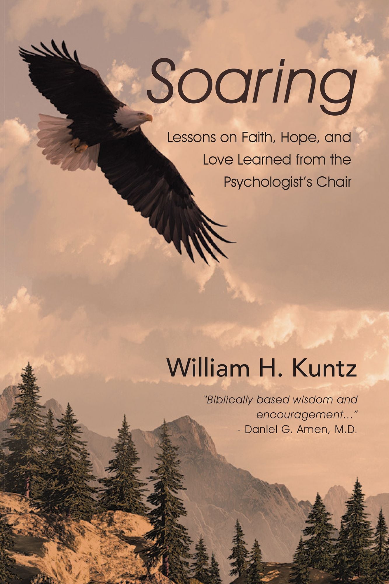Soaring: Lessons on Faith, Hope, and Love Learned from the Psychologist's Chair