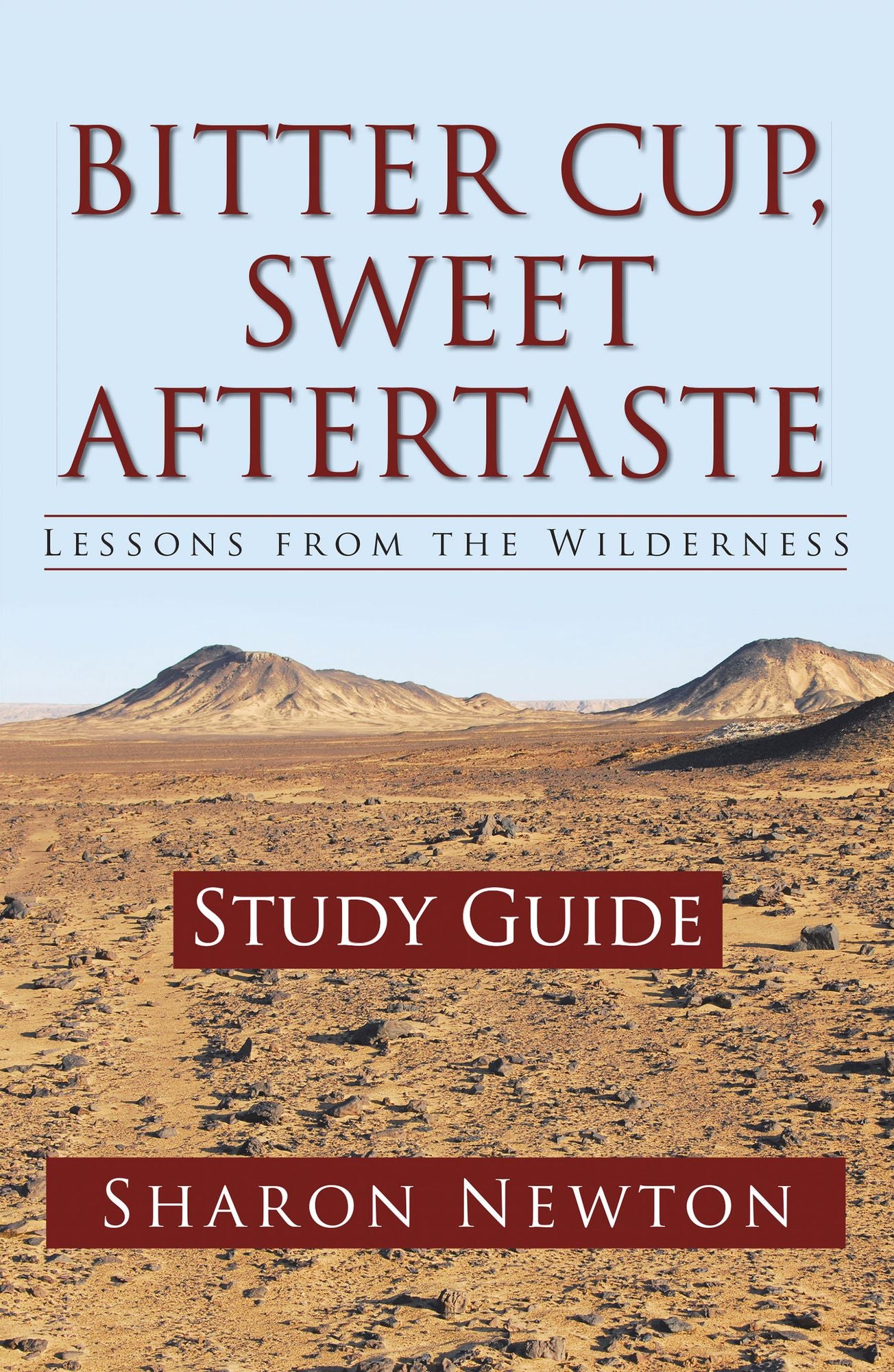 Bitter Cup, Sweet Aftertaste - Lessons from the Wilderness: Study Guide