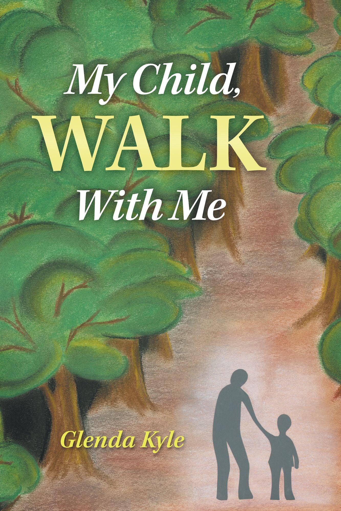 My Child, Walk with Me