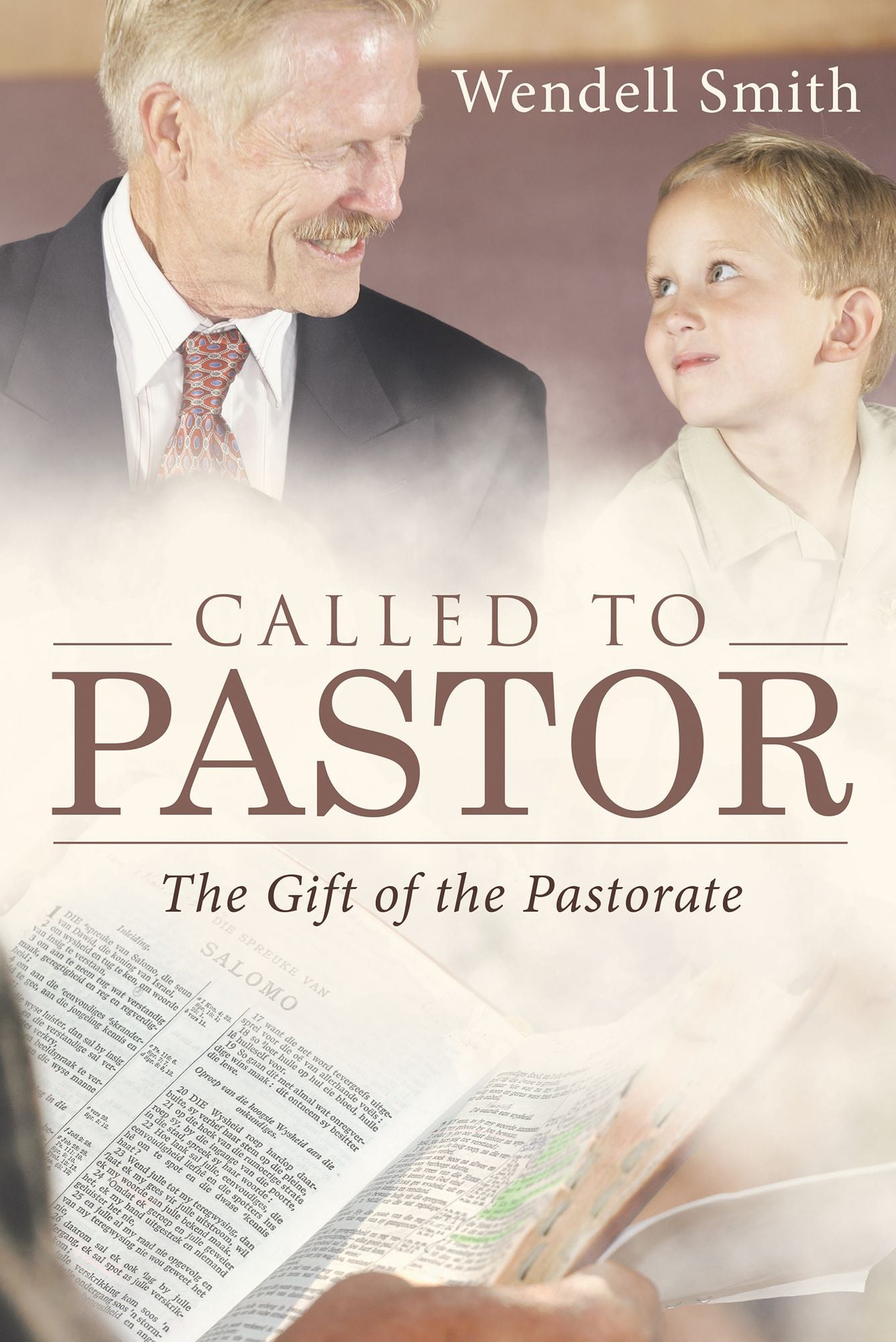 Called to Pastor: The Gift of the Pastorate