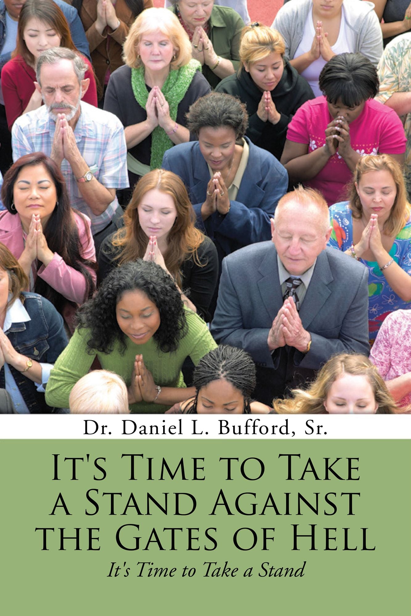 It's Time to Take a Stand Against the Gates of Hell: It's Time to Take a Stand