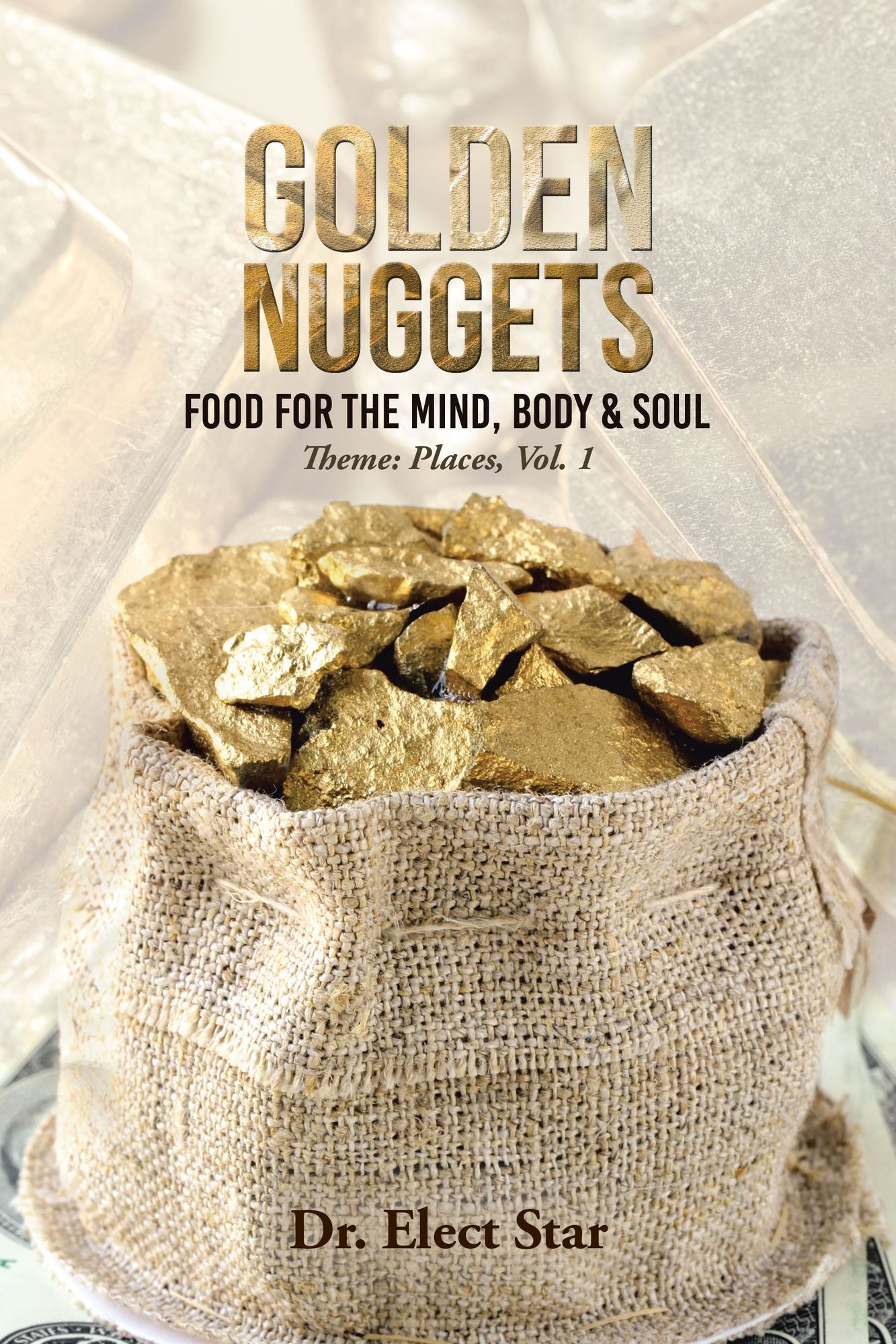 Golden Nuggets: a Prophetic Teaching Series: Theme: Places, Vol. 1