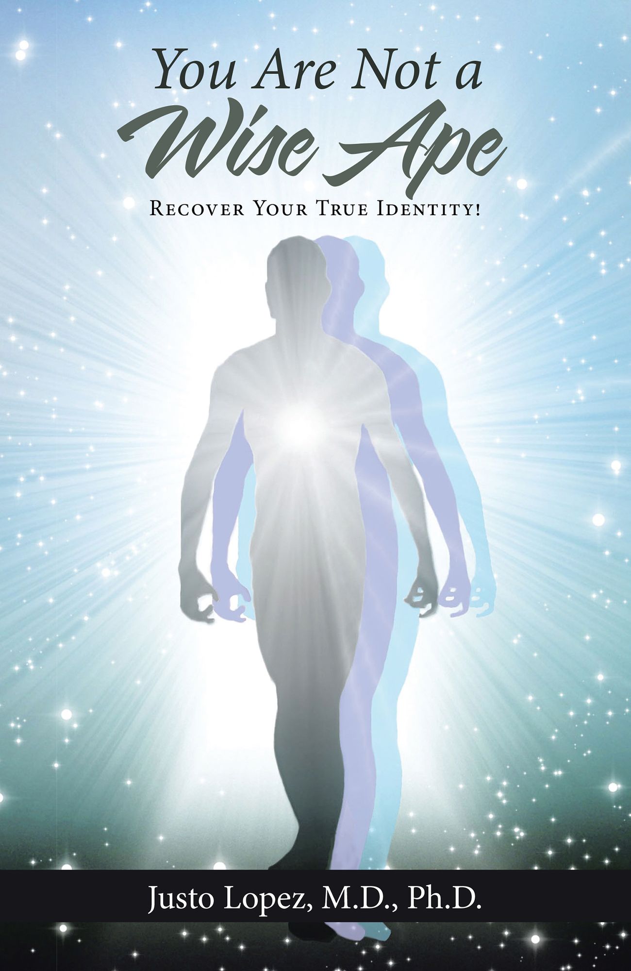 You Are Not a Wise Ape: Recover Your True Identity!
