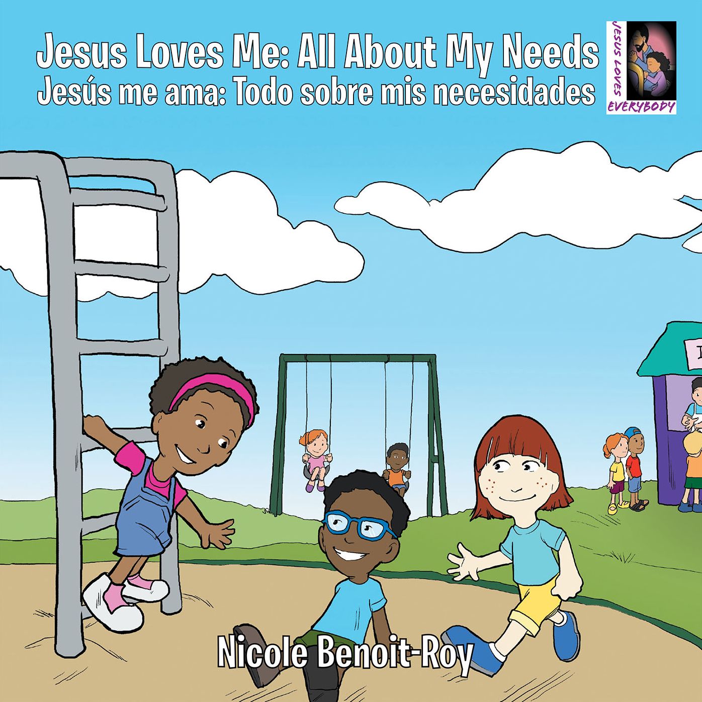Jesus Loves Me / Jesús me ama: All About My Needs / Todo Sobre Mis Necesidades (PagePerfect NOOK Book)