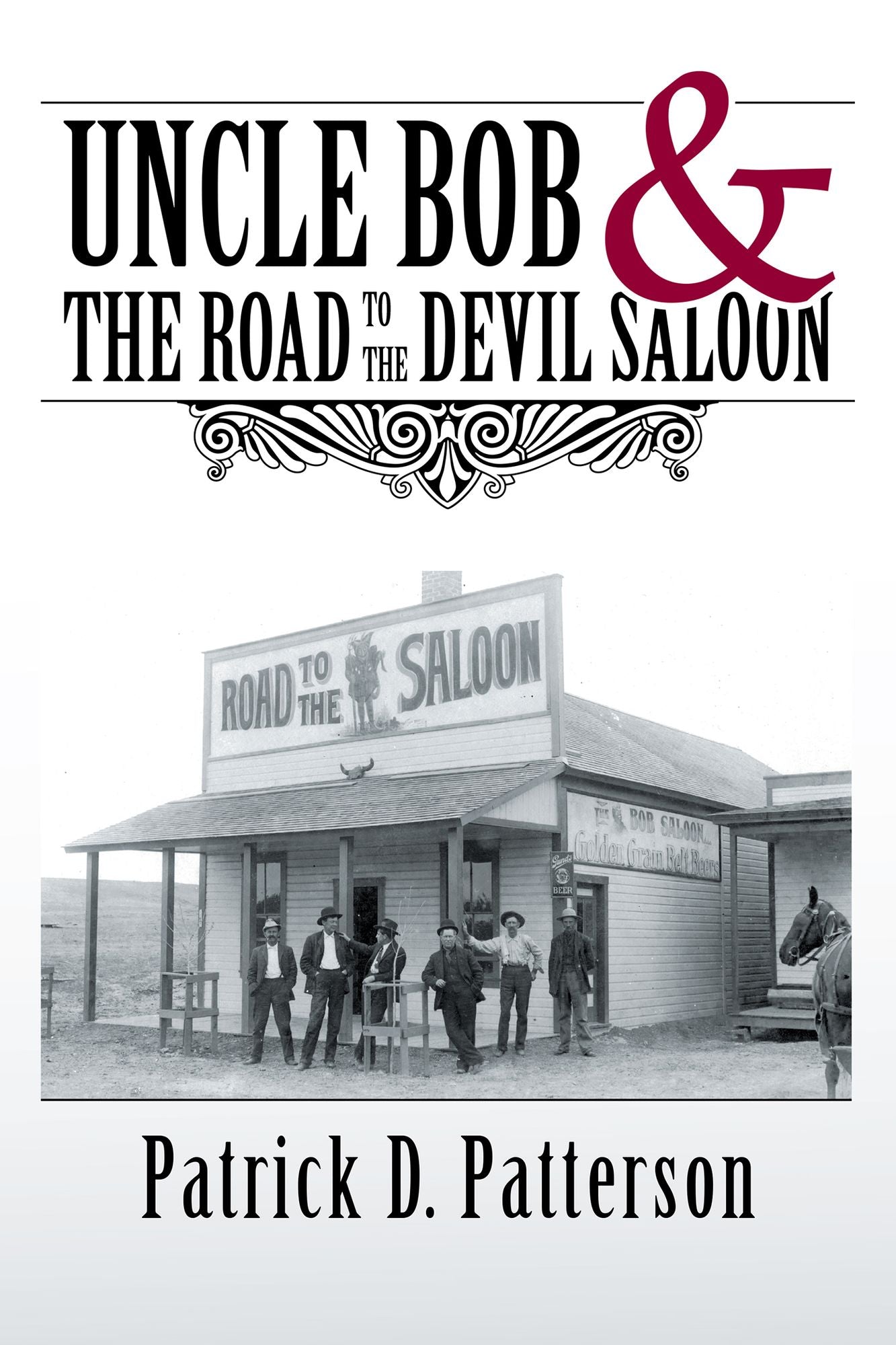UNCLE BOB & the Road to the Devil Saloon