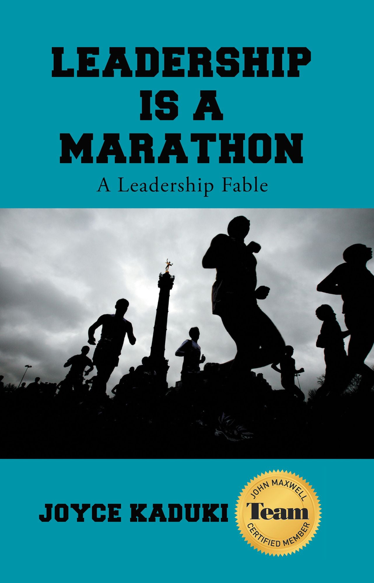 Leadership Is a Marathon: A Leadership Fable