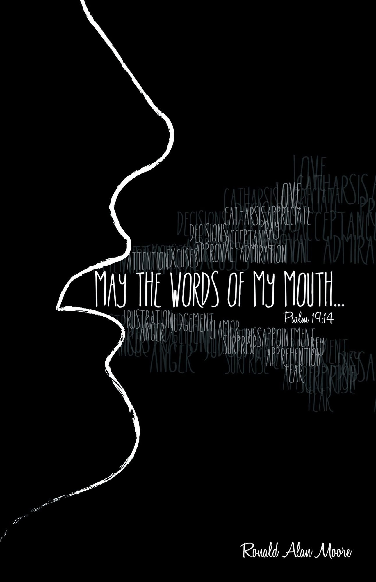 May the Words of My Mouth: Lessons from Life's Instruction Manual