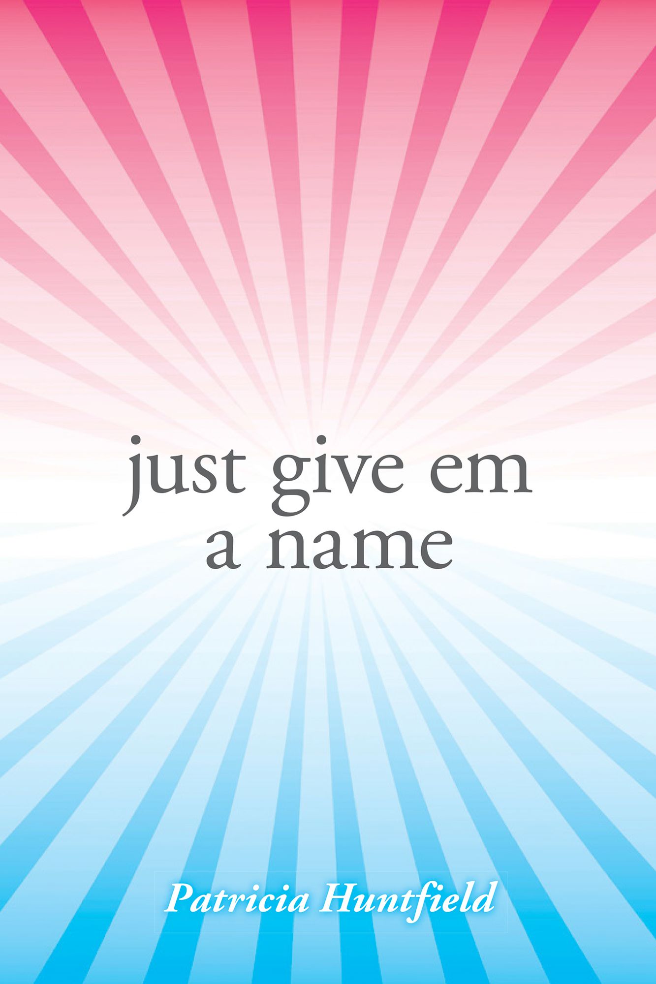Just Give Em a Name