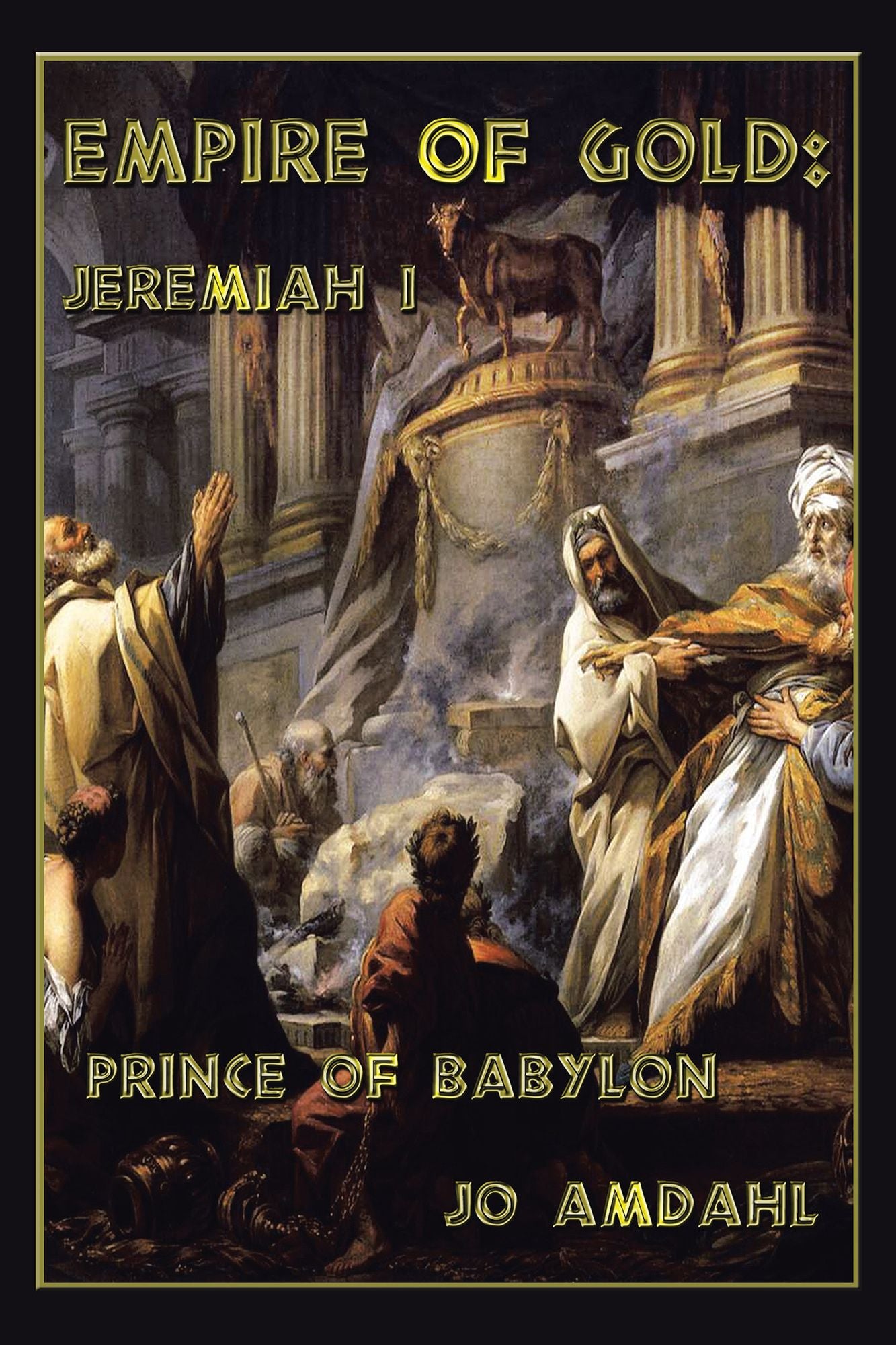 Empire of Gold: Jeremiah I: Prince of Babylon
