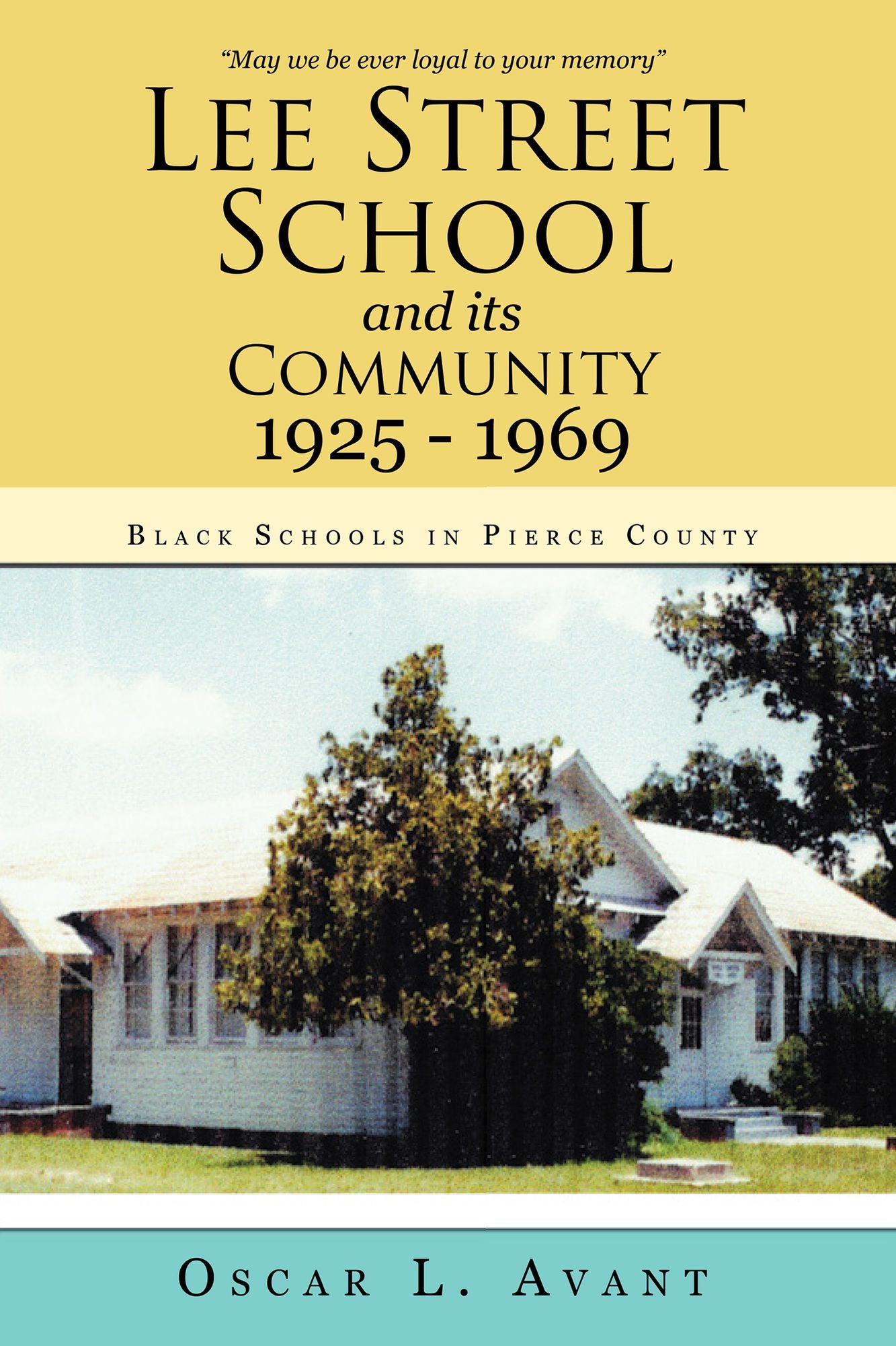 Lee Street School and Its Community 1925 - 1969: Black Schools in Pierce County