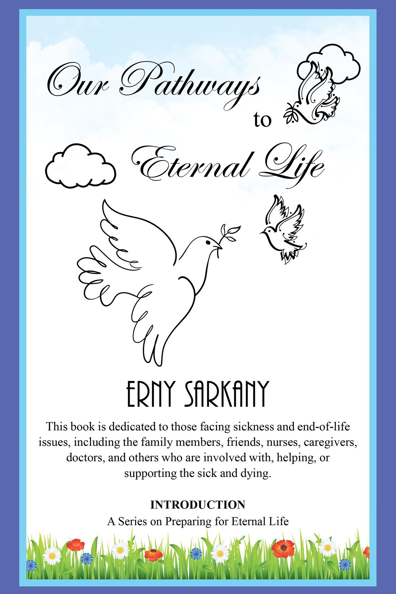 Our Pathways to Eternal Life: Introduction a Series on Preparing for Eternal Life