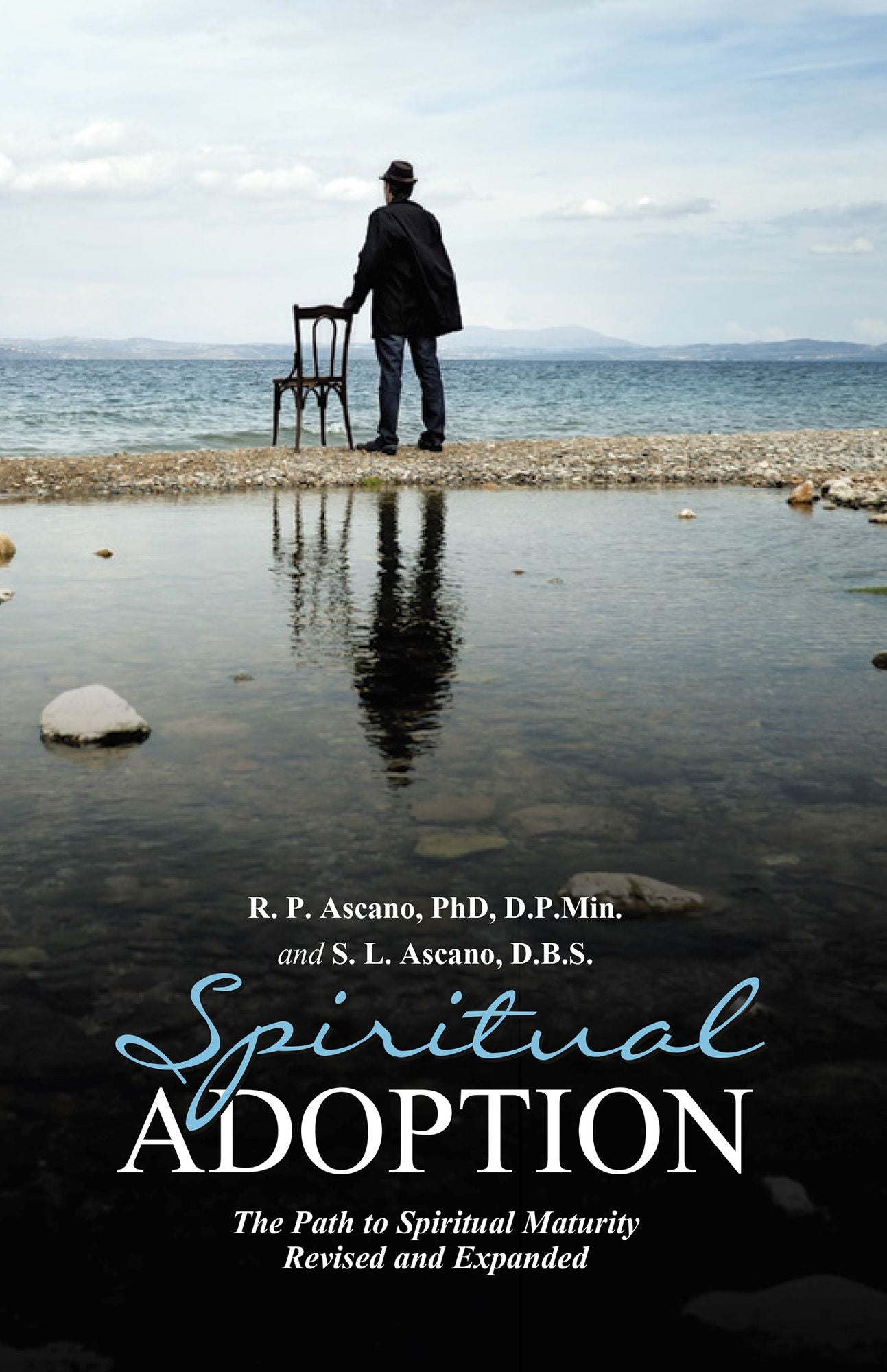 Spiritual Adoption: The Path to Spiritual Maturity Revised and Expanded