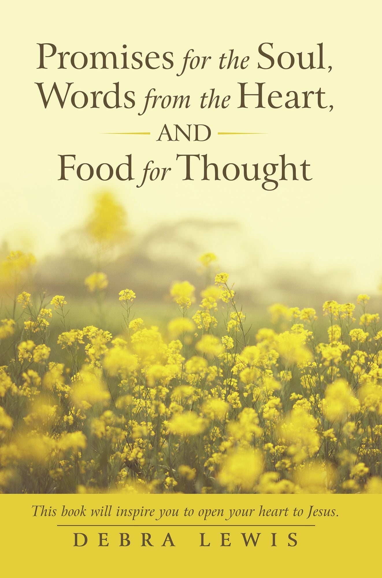 Promises for the Soul, Words from the Heart, and Food for Thought