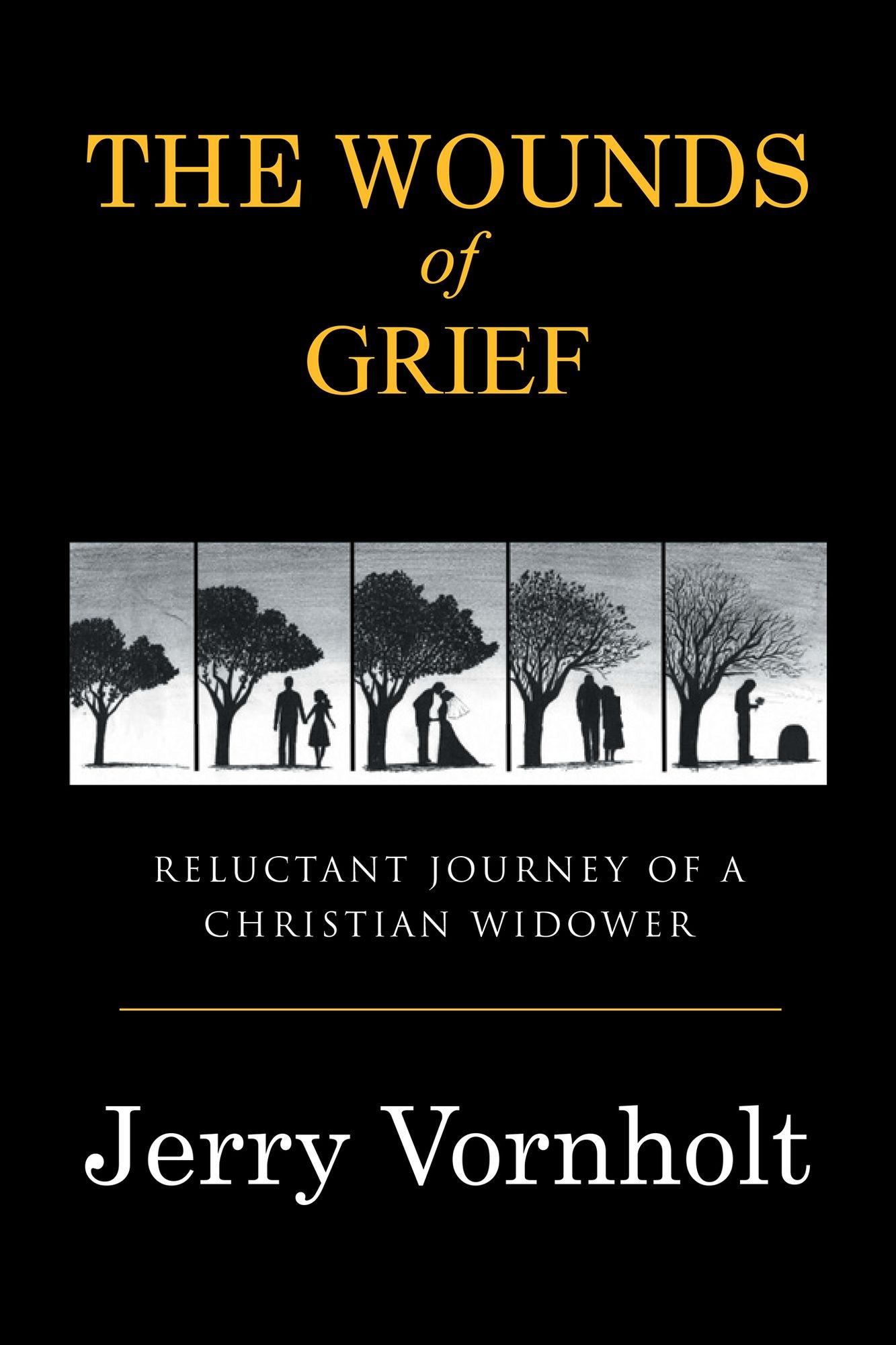 The Wounds of Grief: Reluctant Journey of a Christian Widower