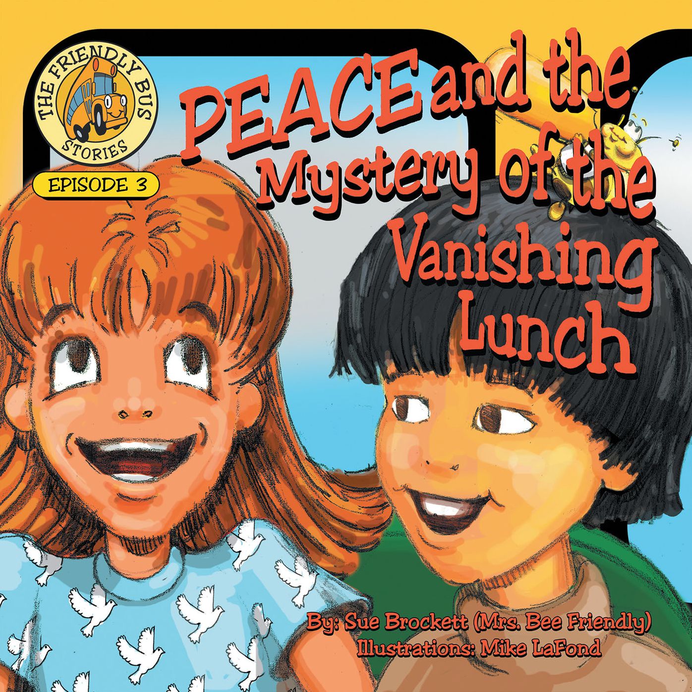 PEACE and the Mystery of the Vanishing Lunch: Episode 3 of the Friendly Bus Stories (PagePerfect NOOK Book)