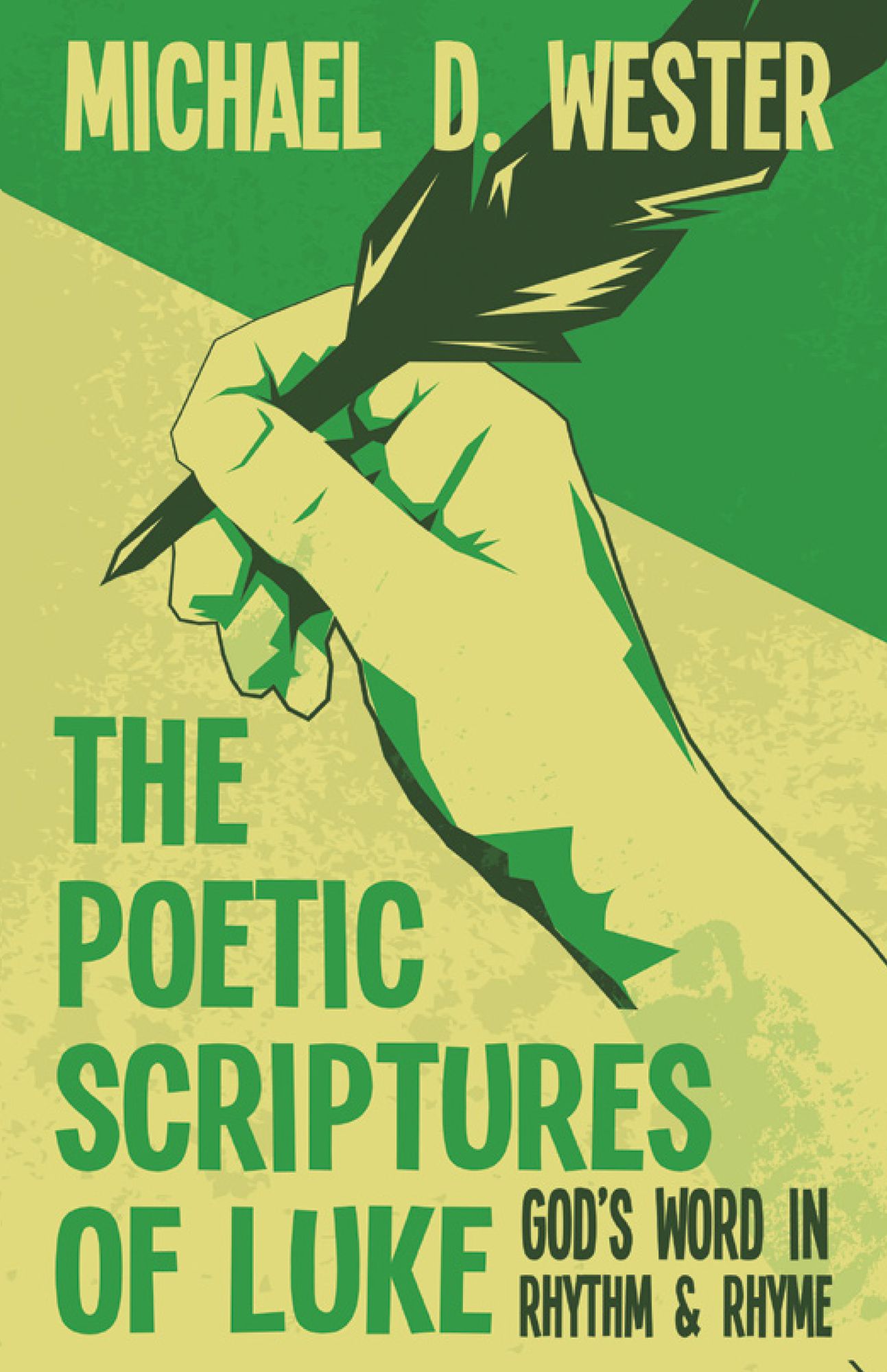 The Poetic Scriptures of Luke: God's Word in Rhythm & Rhyme