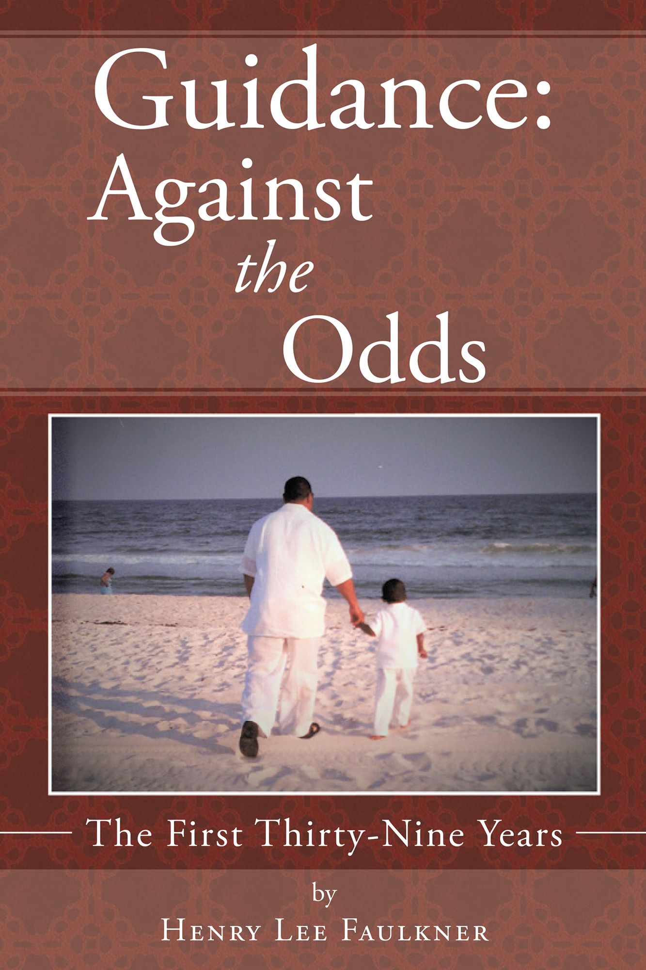 Guidance: Against the Odds: The First Thirty-Nine Years