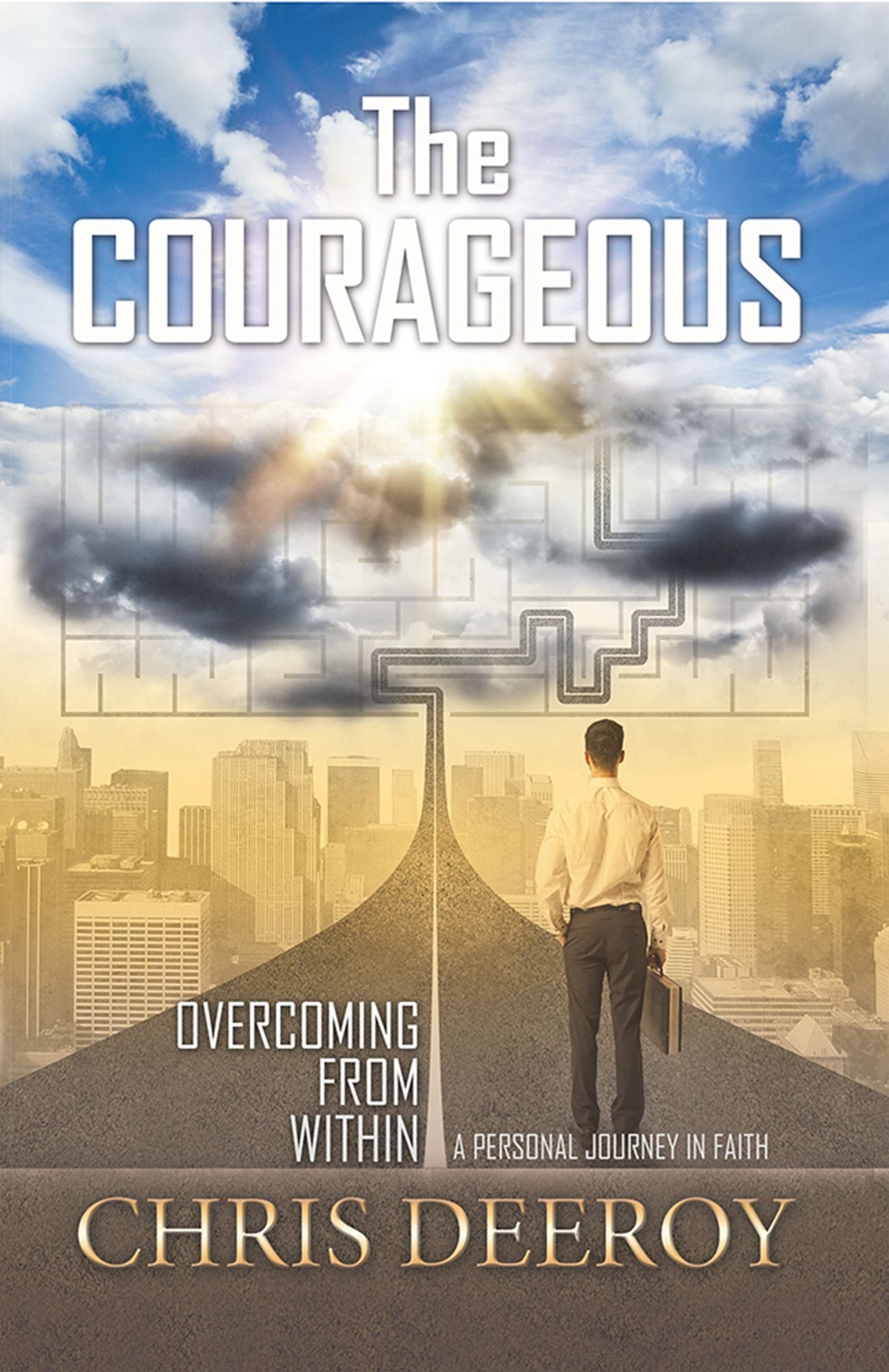 The Courageous: Overcoming from Within