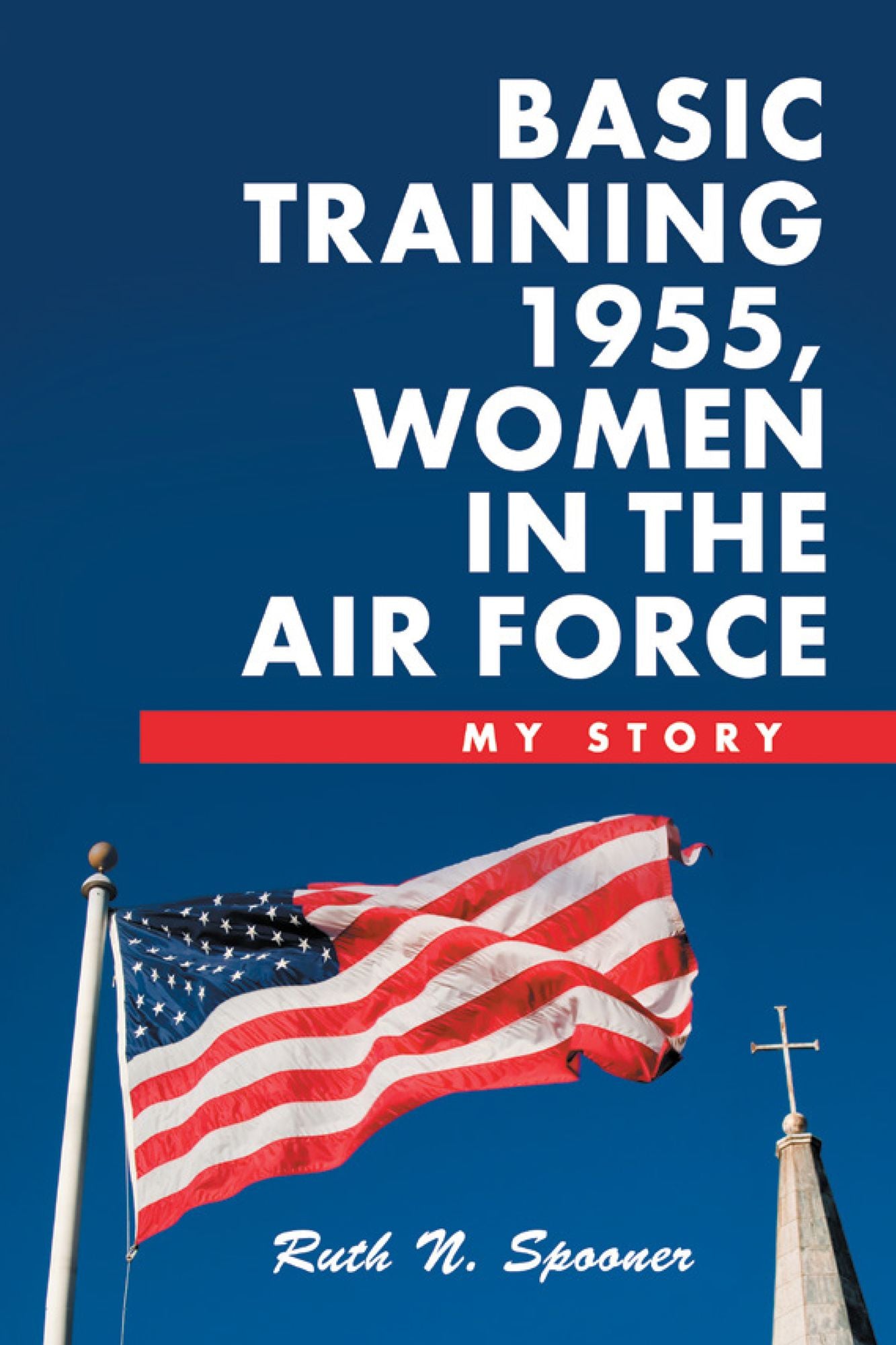 Basic Training 1955, Women in the Air Force: My Story