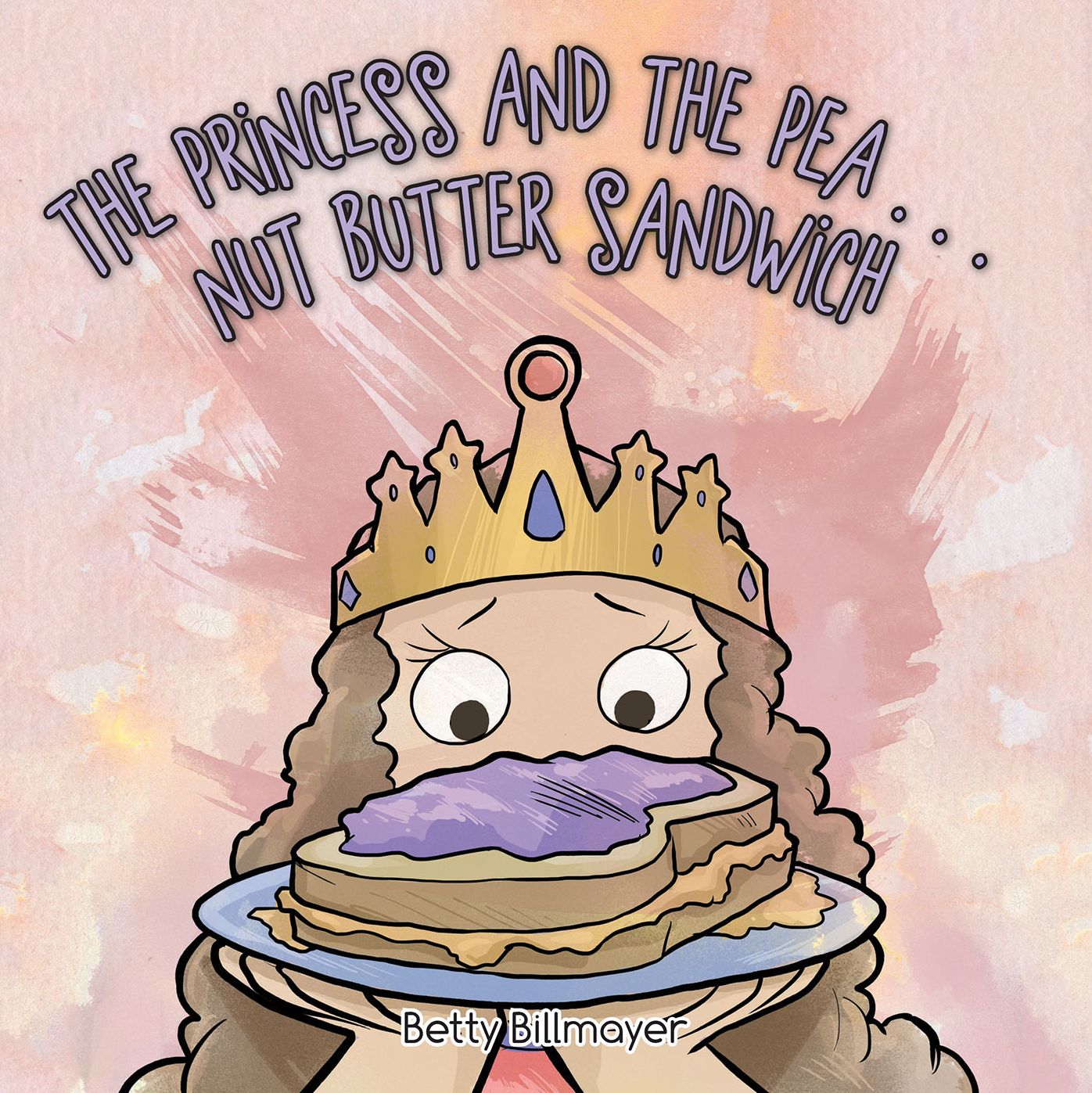 The Princess and the Pea . . . Nut Butter Sandwich (PagePerfect NOOK Book)