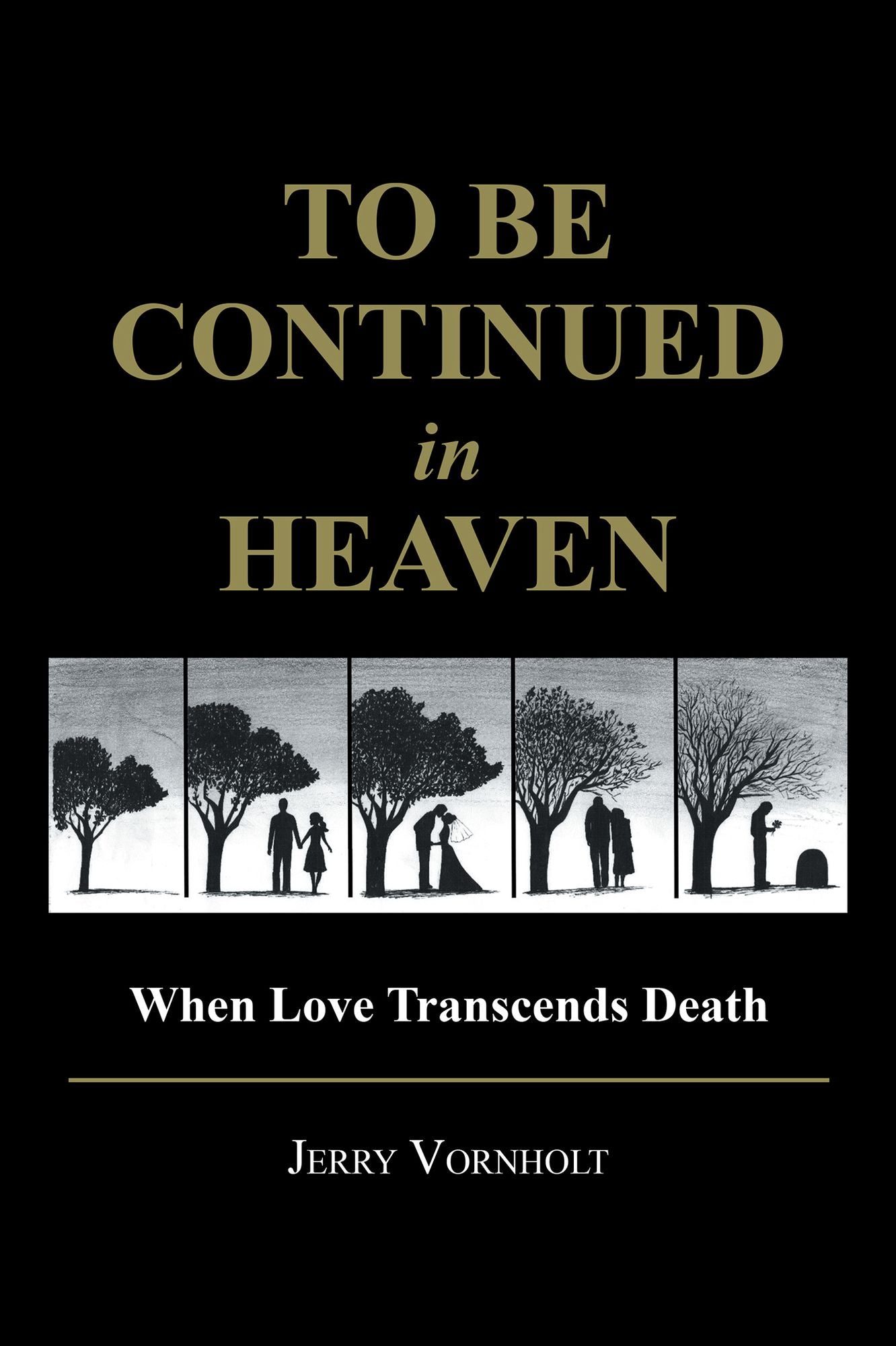 To Be Continued in Heaven: When Love Transcends Death