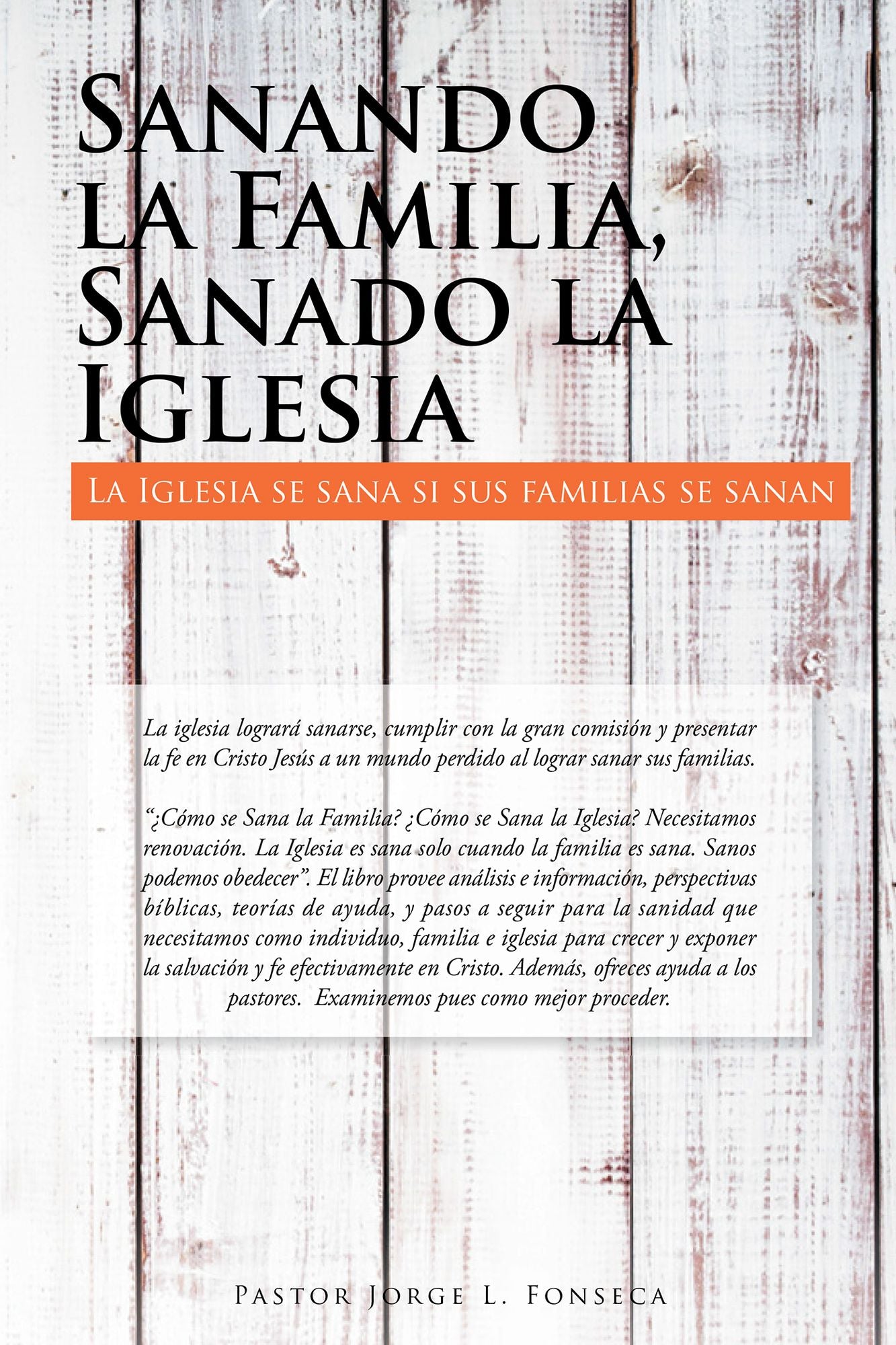 Sanando La Familia, Sanado La Iglesia: La Iglesia Se Sana Si Sus Familias Se Sanan