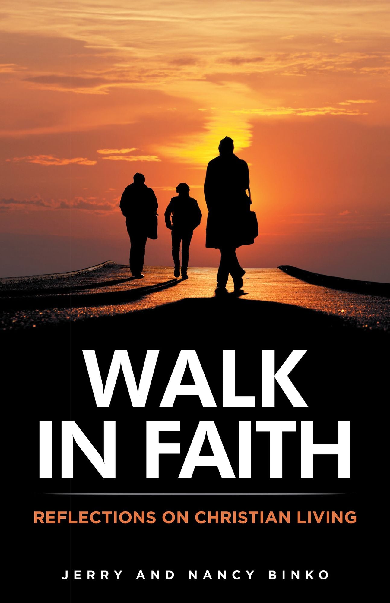 Walk in Faith: Reflections on Christian Living