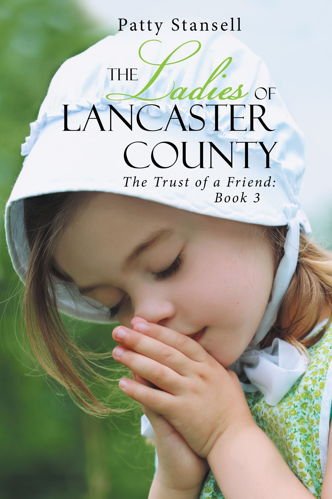 The Ladies of Lancaster County: The Trust of a Friend: Book 3