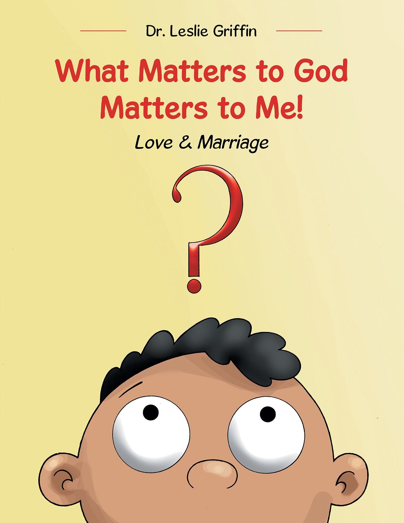 What Matters to God Matters to Me!: Love & Marriage (PagePerfect NOOK Book)