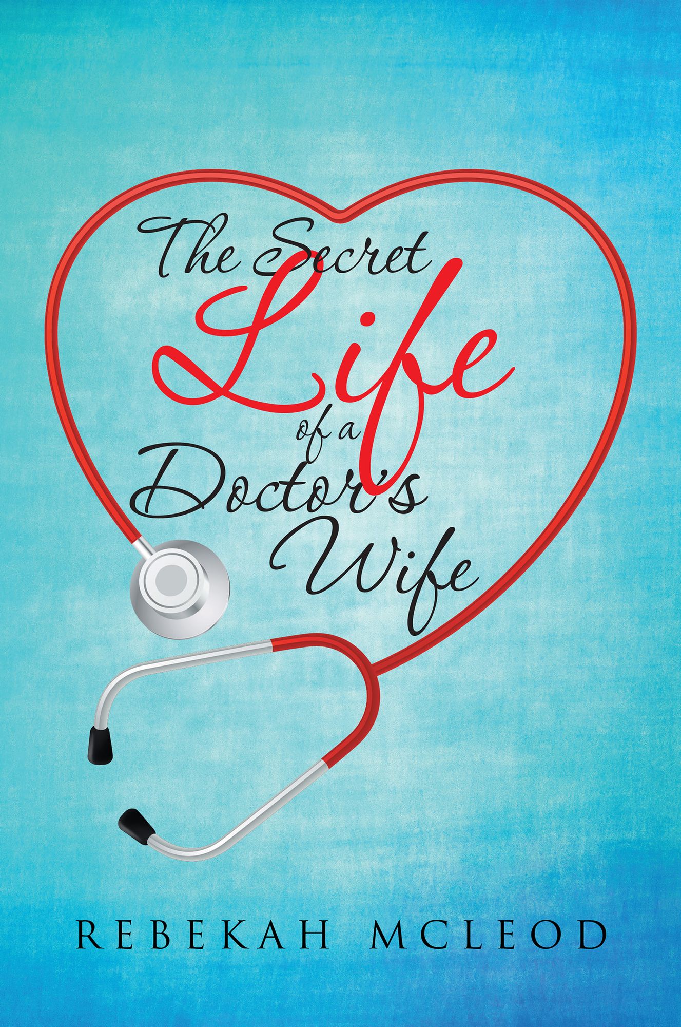 The Secret Life of a Doctors Wife