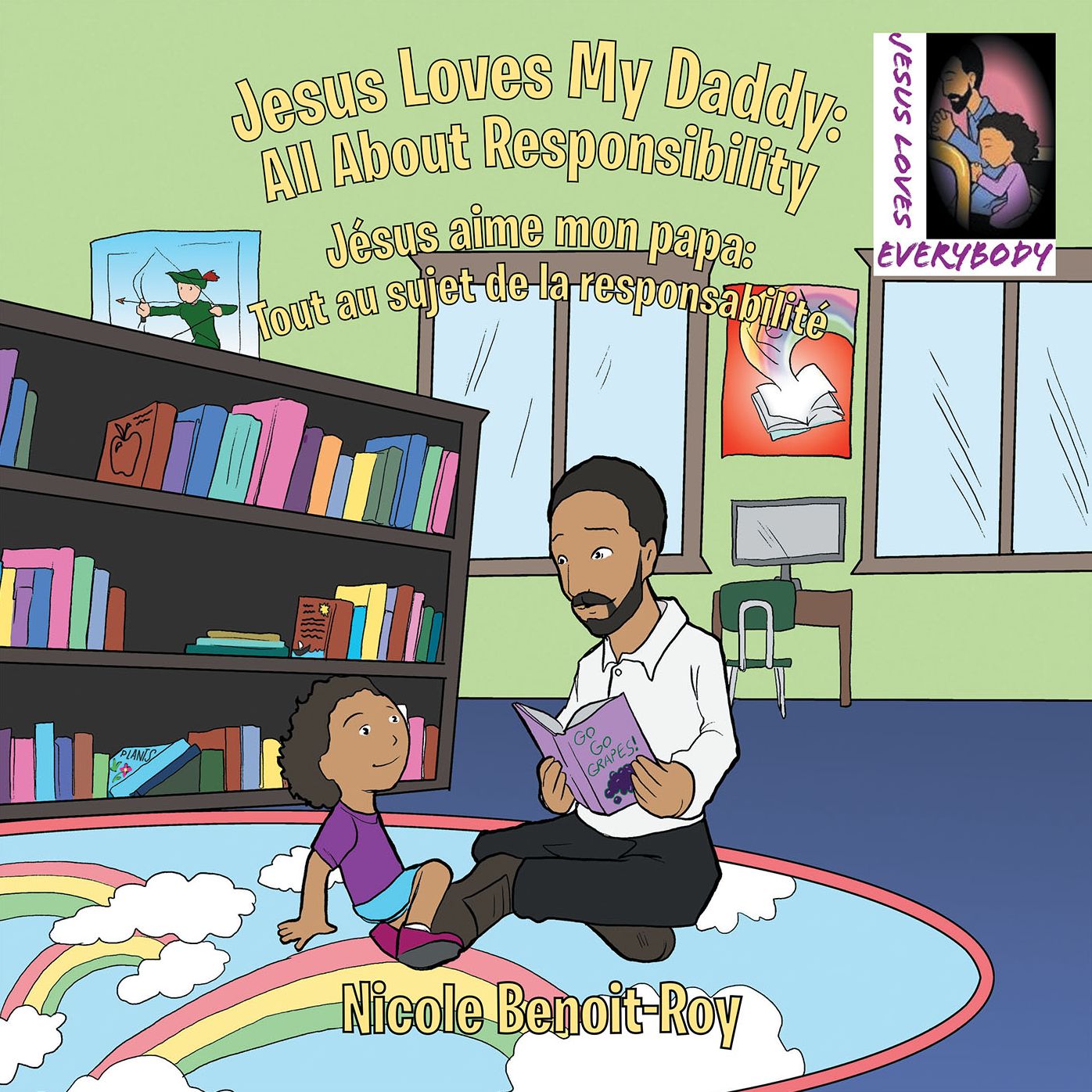 Jesus Loves My Daddy: All About Responsibility: Jsus Aime Mon Papa: Tout Au Sujet De La Responsabilit