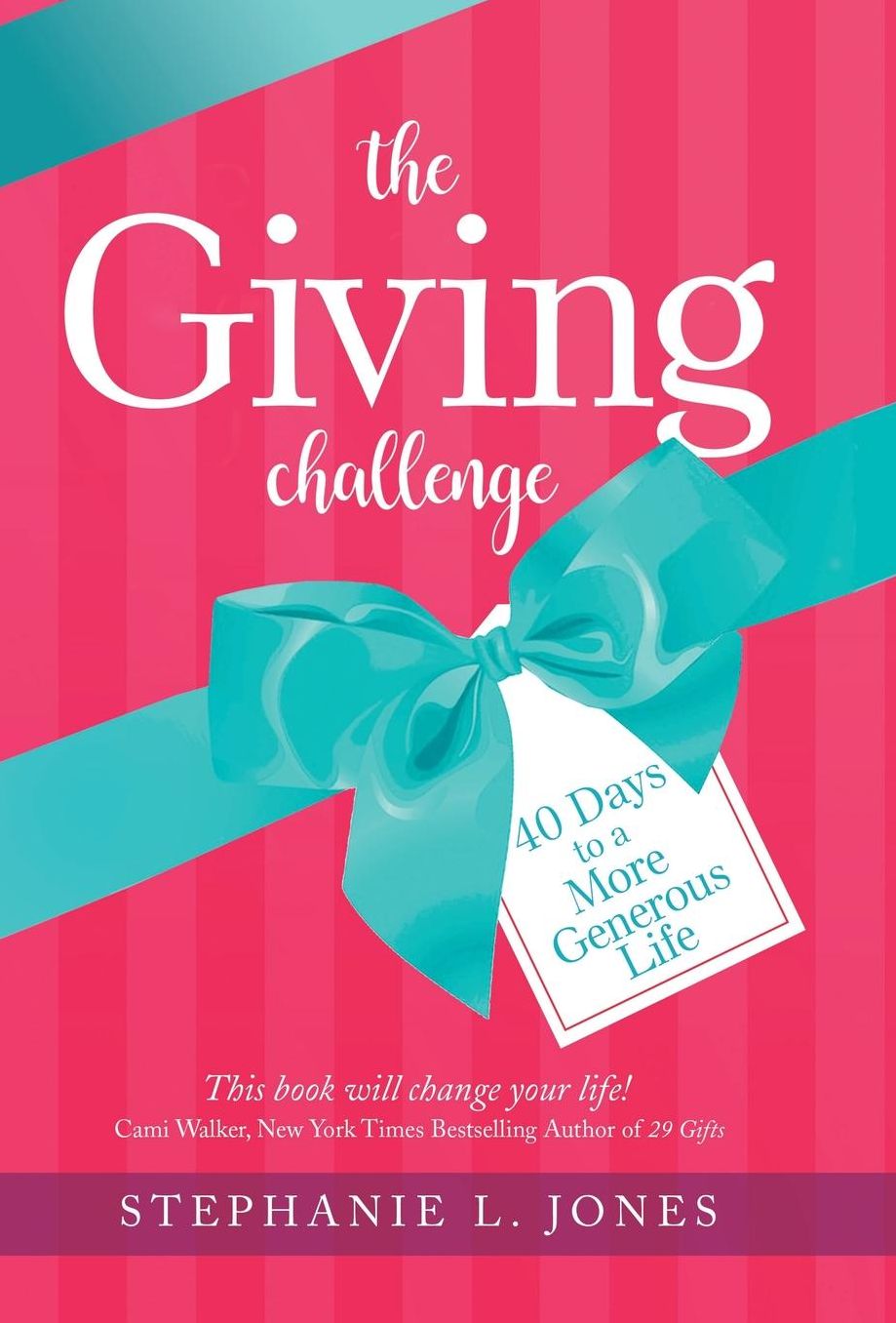 The Giving Challenge: 40 Days to a More Generous Life