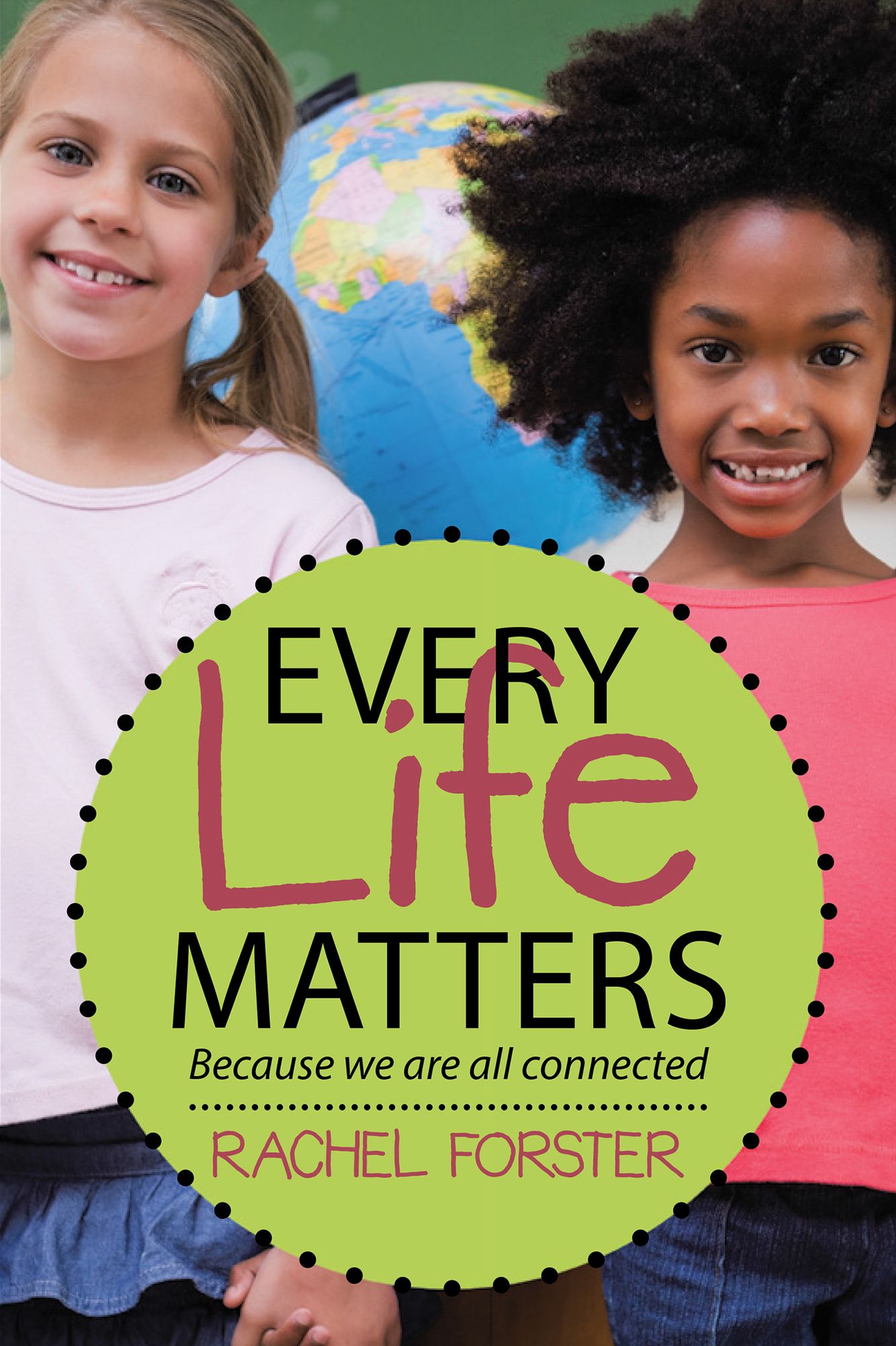 Every Life Matters: Because We Are All Connected