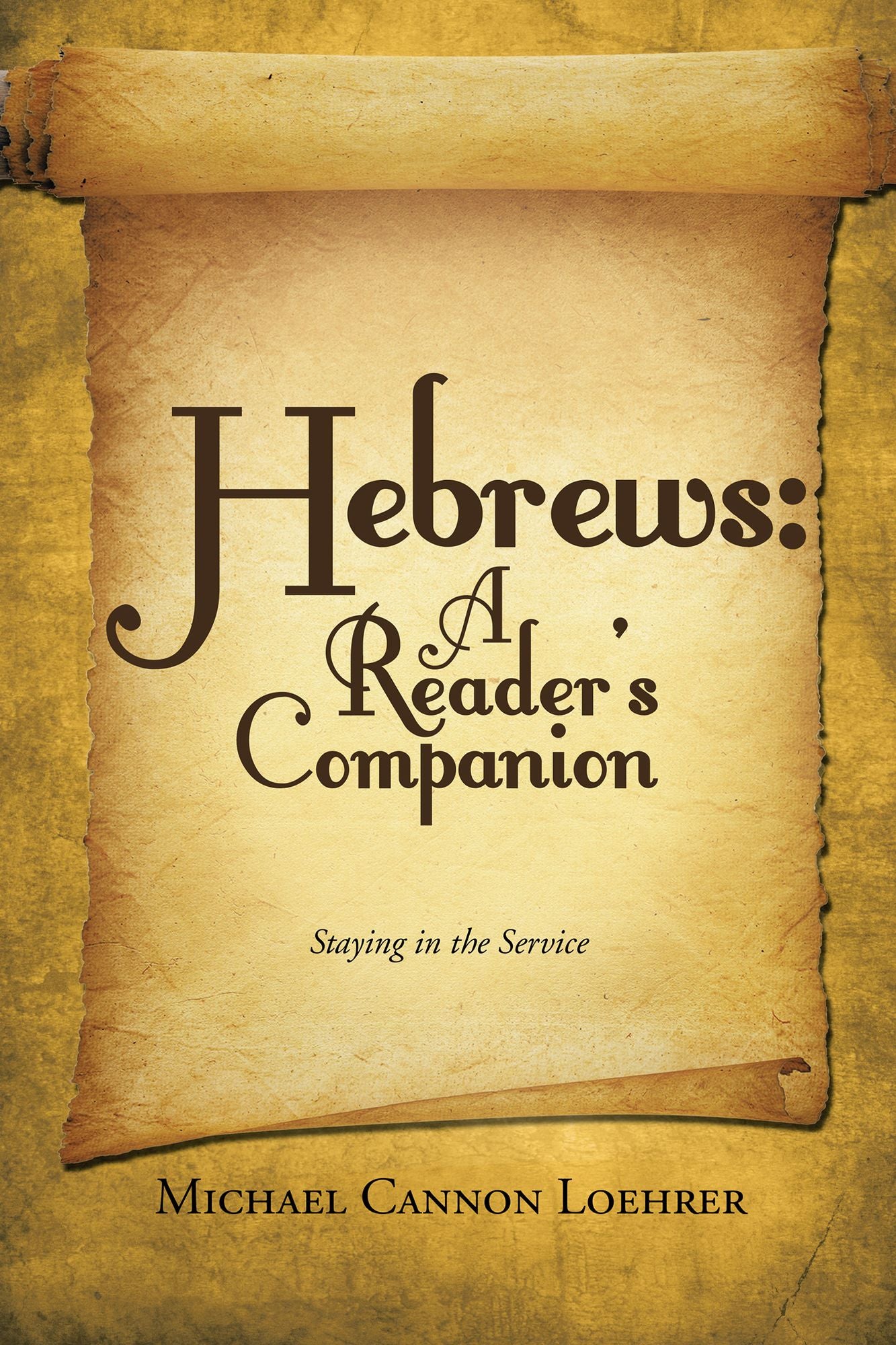 Hebrews: a Reader's Companion: Staying in the Service
