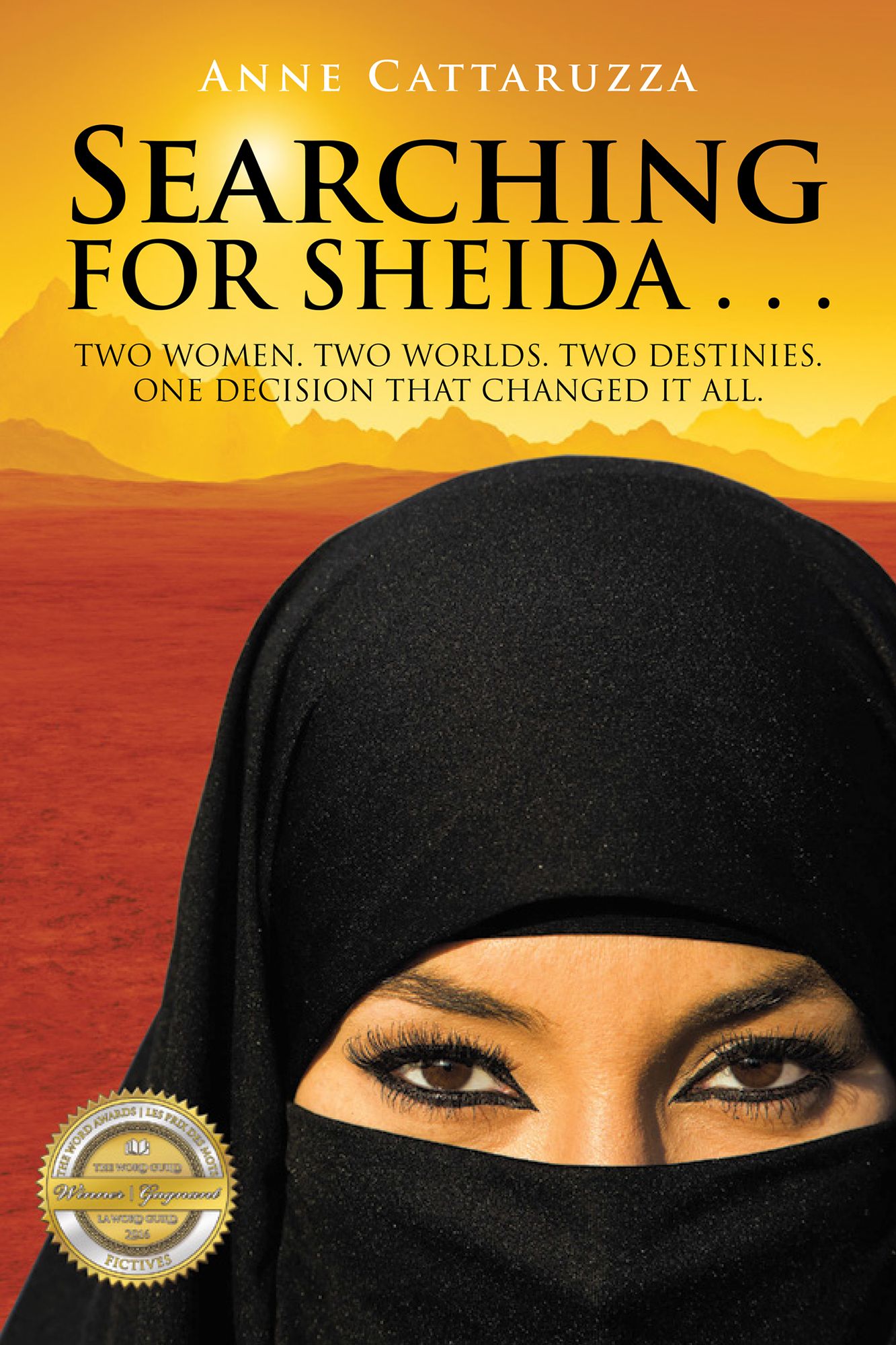 Searching for Sheida . . .: Two Women. Two Worlds. Two Destinies. One Decision That Changed It All.